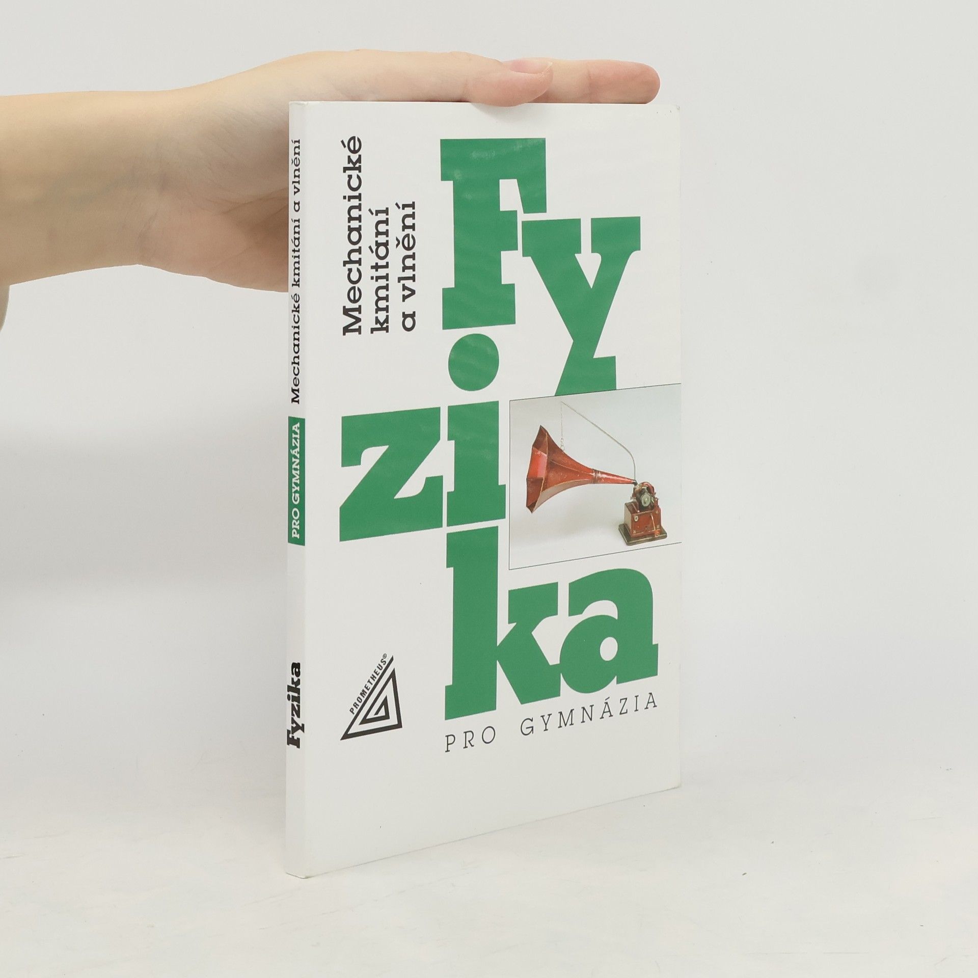 Fyzika pro gymnázia. Mechanické kmitání a vlnění