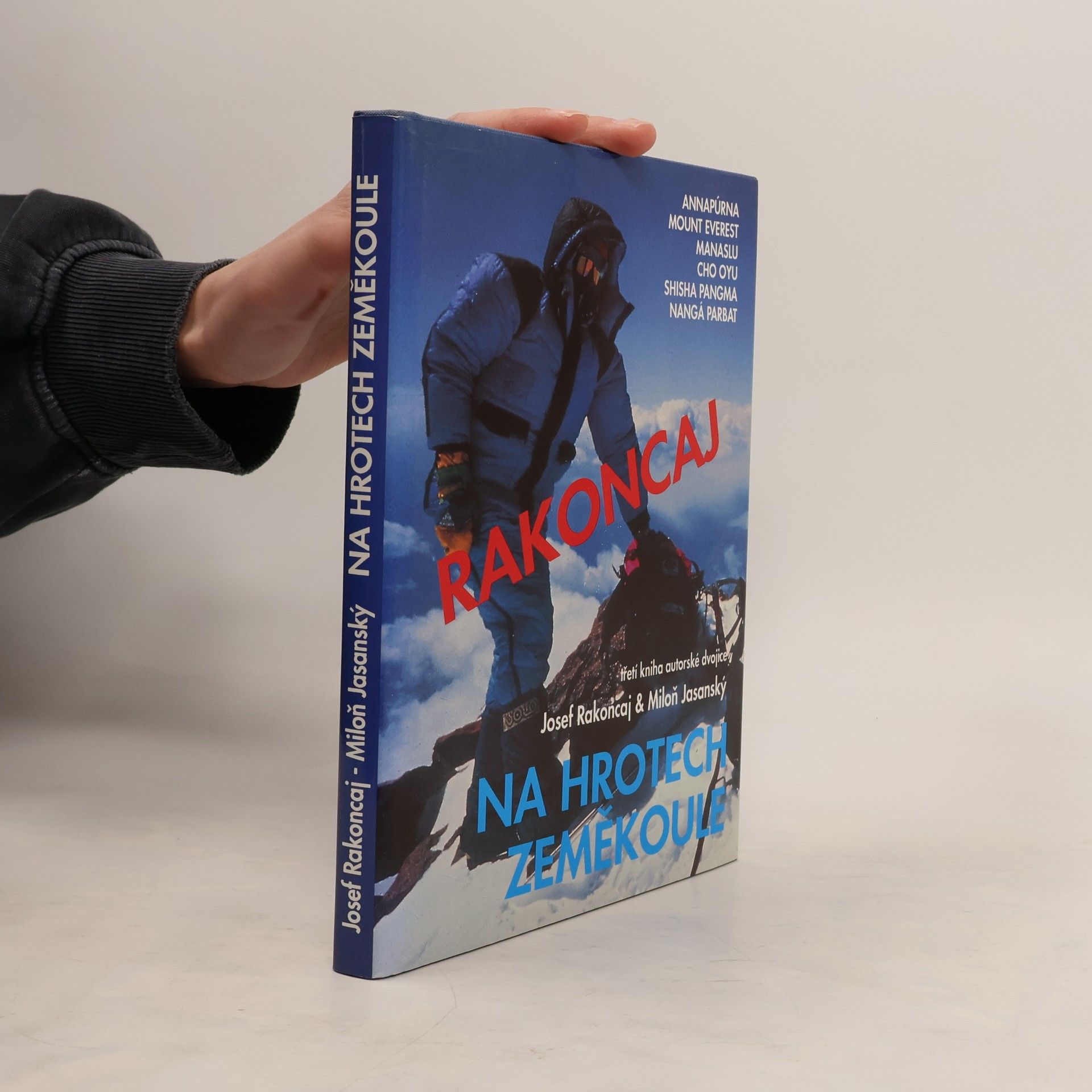 Na hrotech zeměkoule. Annapúrna, Mount Everest, Manaslu, Cho Oyu, Shisa Pangma, Nangá Parbat