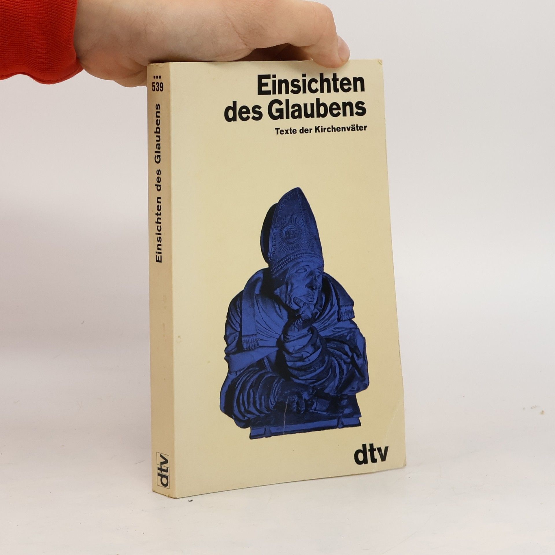 Alfons Heilmann Einsichten des Glaubens. Texte der Kirchenväter