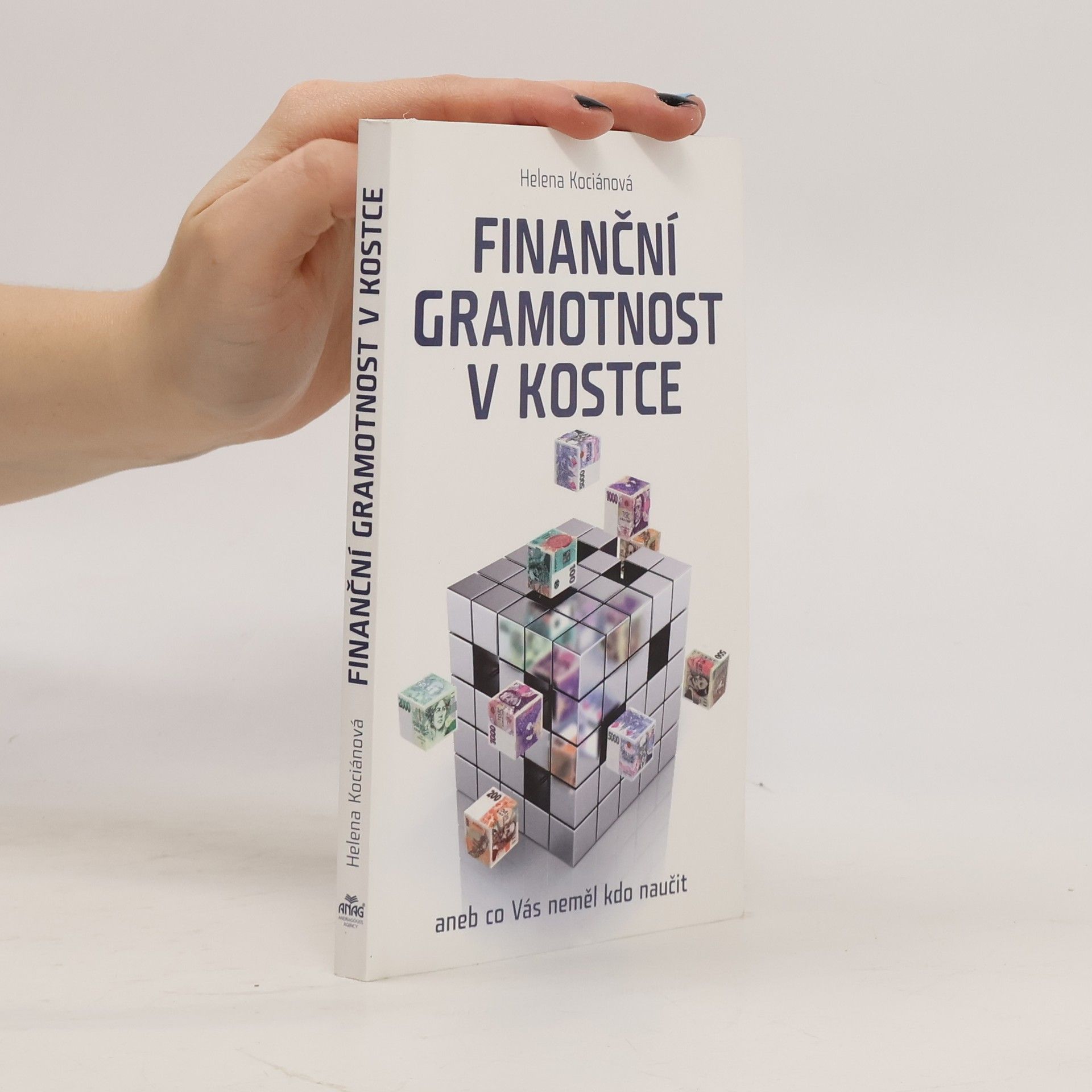 Helena Kociánová Finanční gramotnost v kostce aneb co Vás neměl kdo naučit