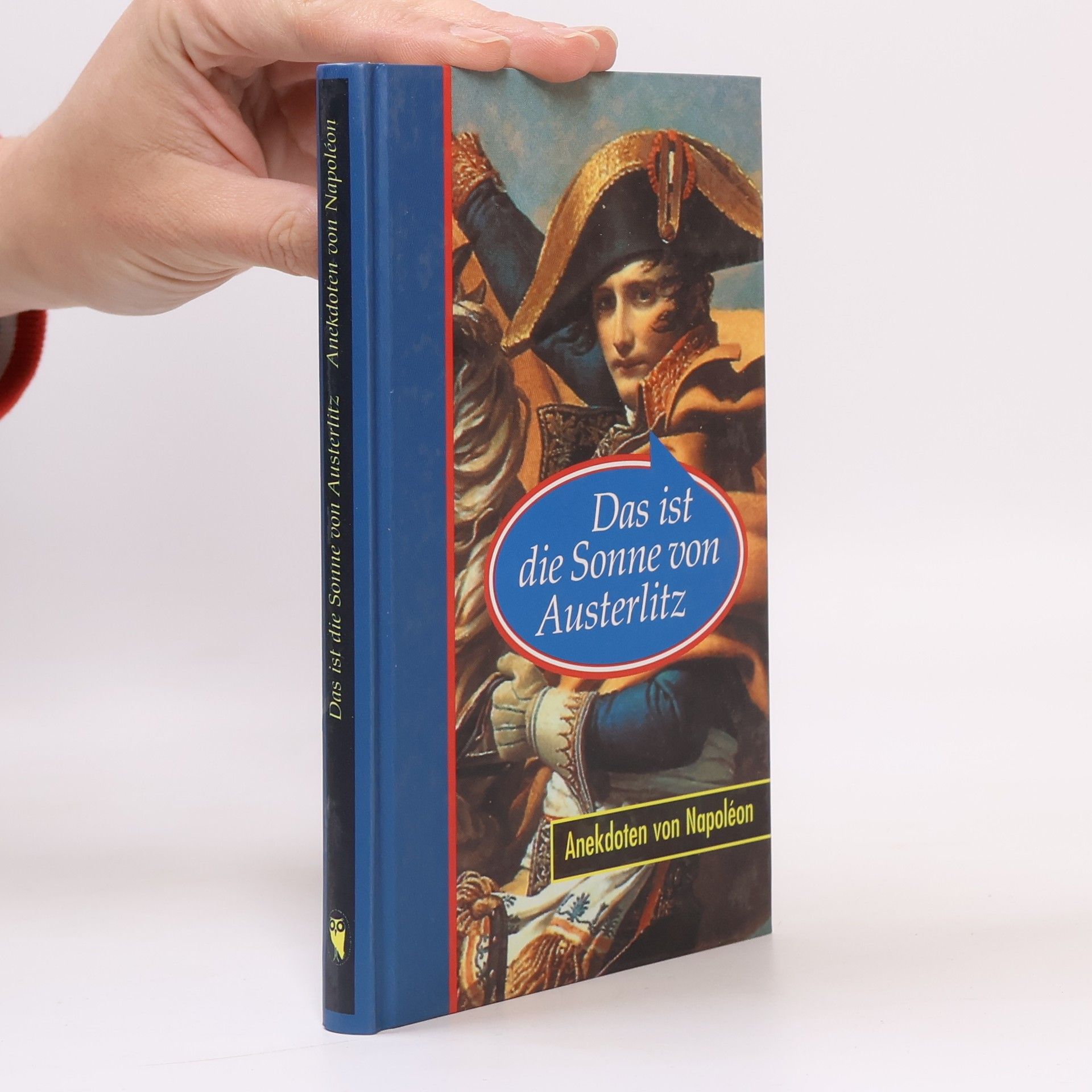 Bernhard Thieme Das ist die Sonne von Austerlitz