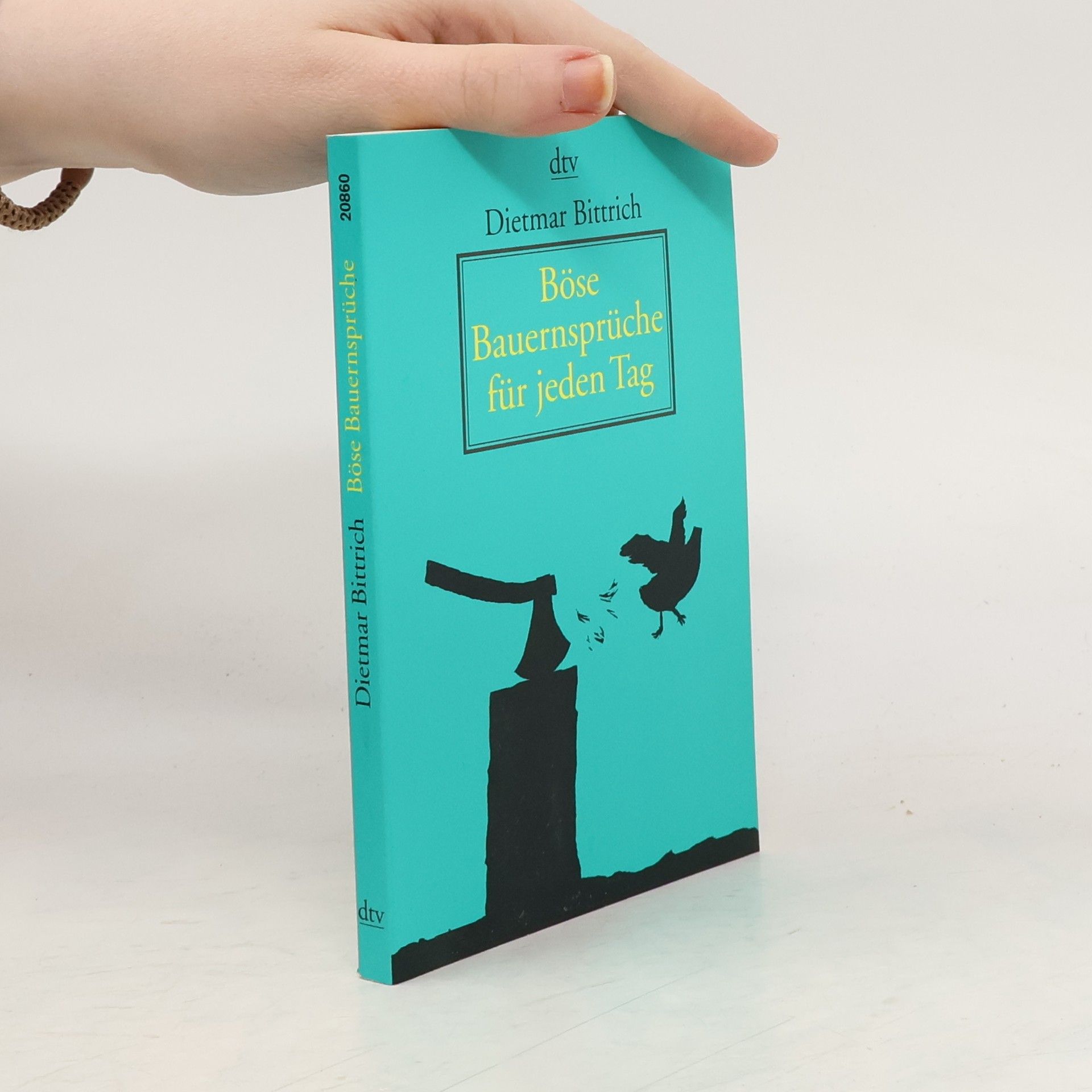 Dietmar Bittrich Böse Bauernsprüche für jeden Tag