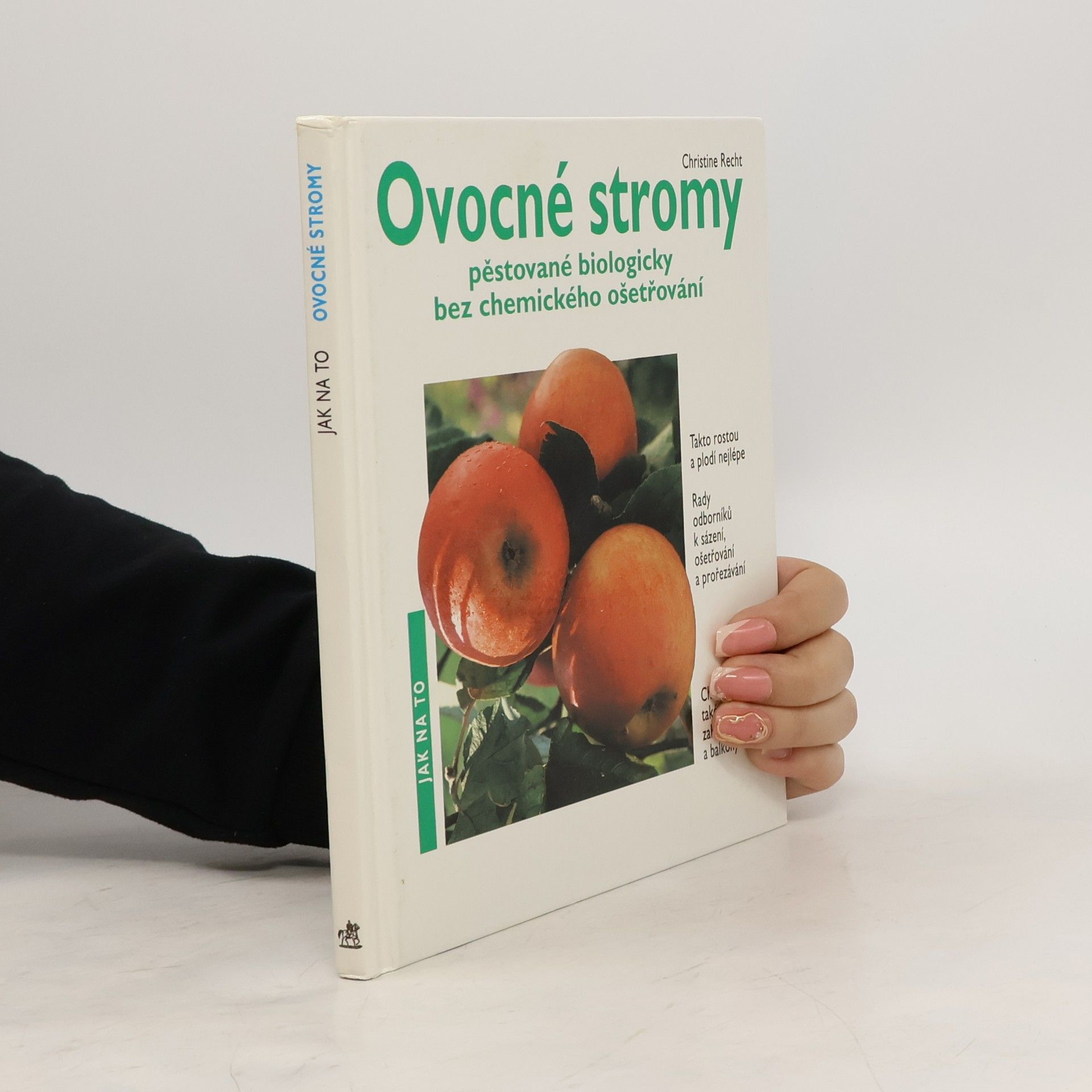 Christine Recht Ovocné stromy pěstované biologicky bez chemického ošetření