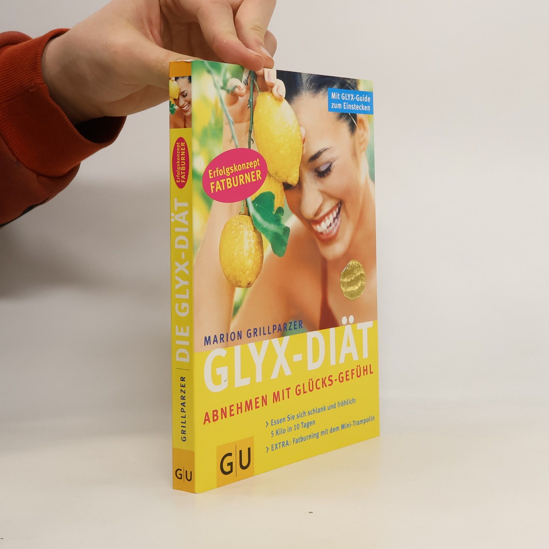 Marion Grillparzer Glyx-Diät. Abnehmen mit Glücks-Gefühl