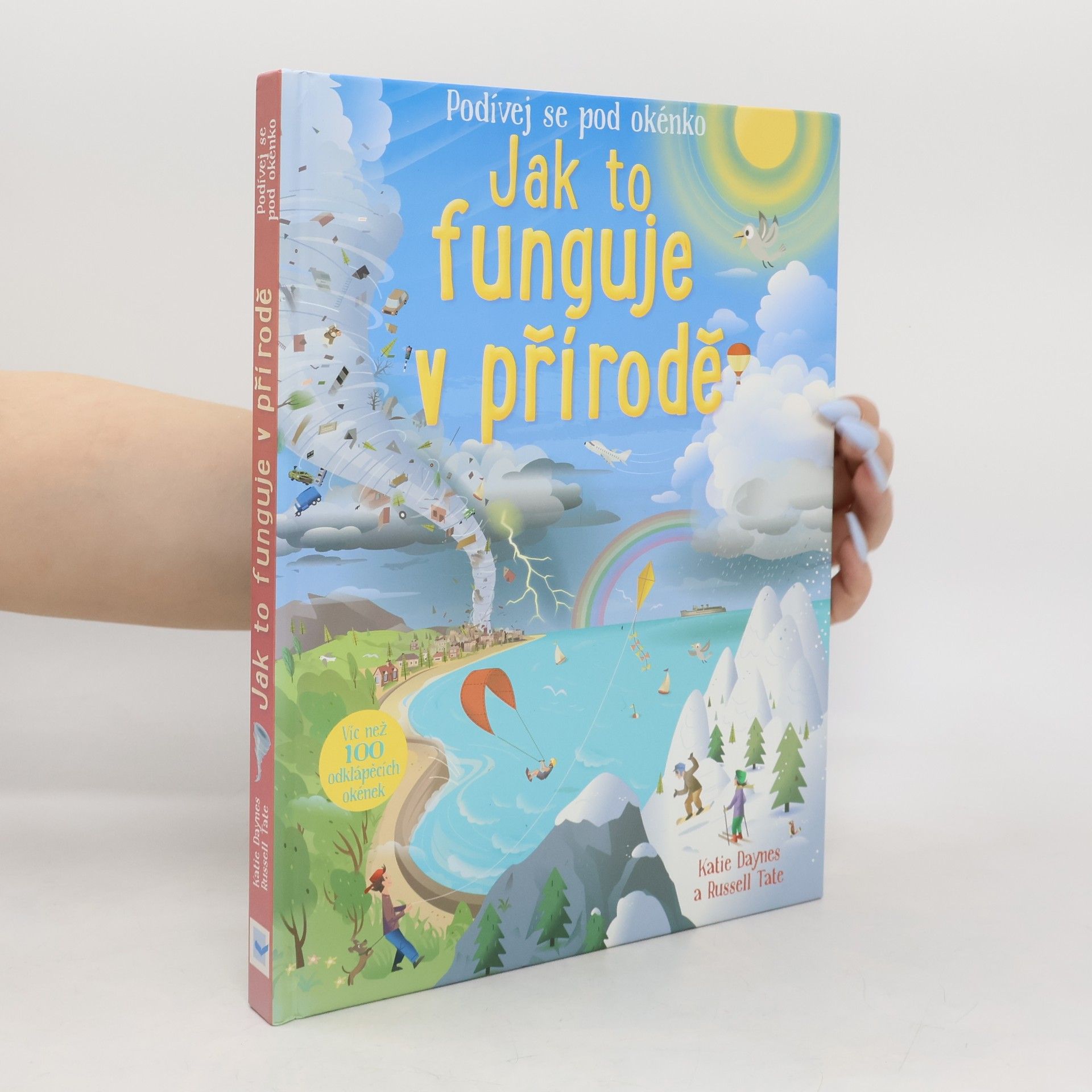 Katie Daynes Jak to funguje v přírodě: víc než 100 odklápěcích okének.