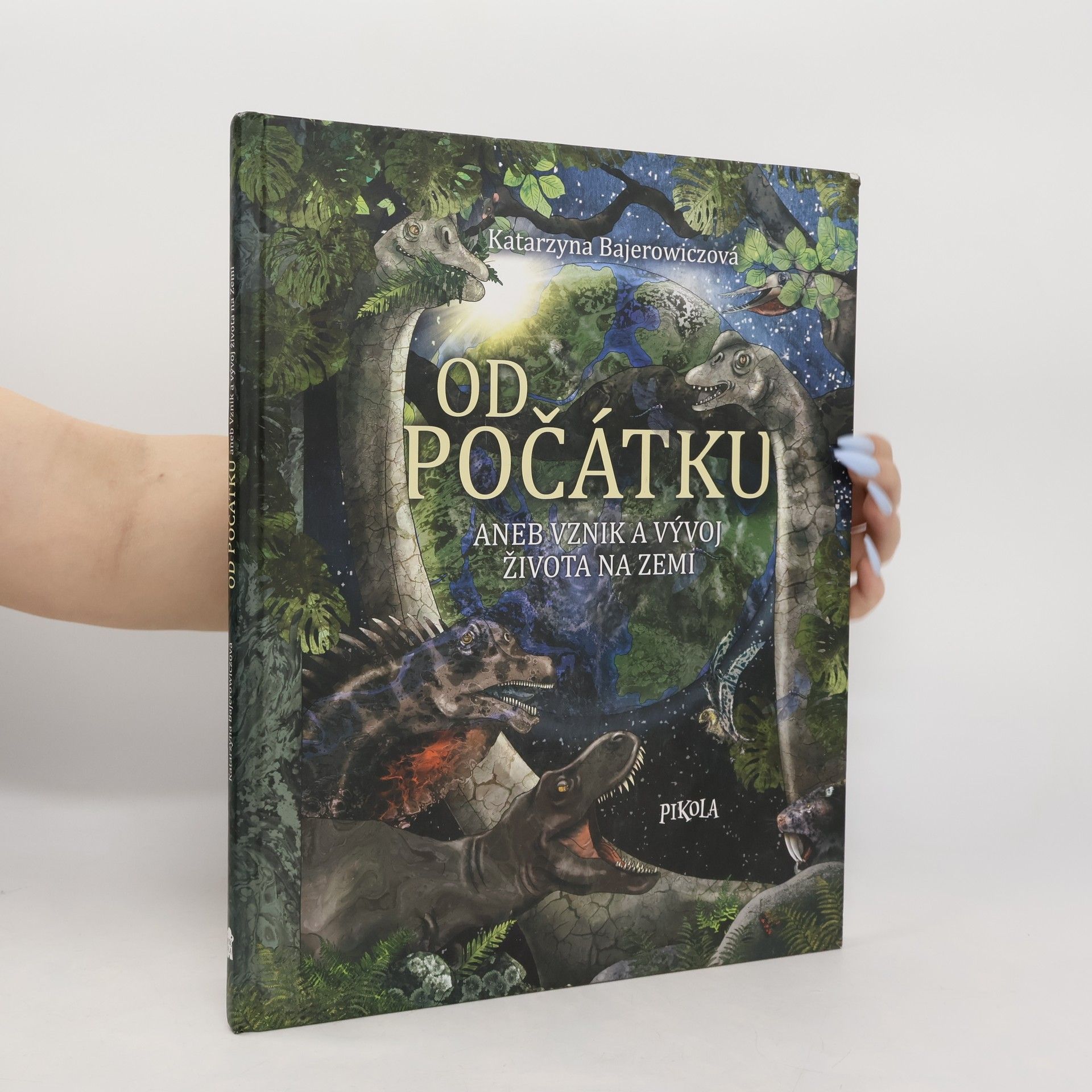 Katarzyna Bajerowicz Od počátku aneb vznik a vývoj života na Zemi