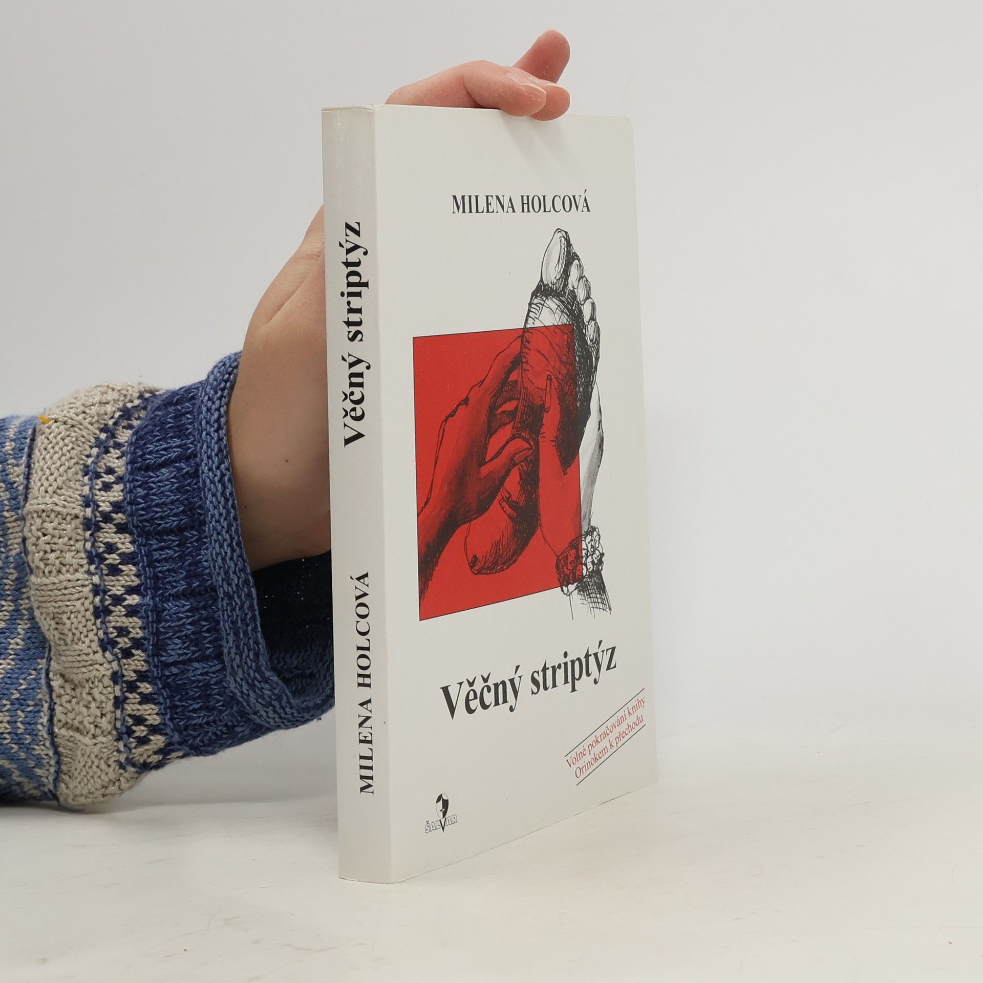 Milena Holcová Věčný striptýz