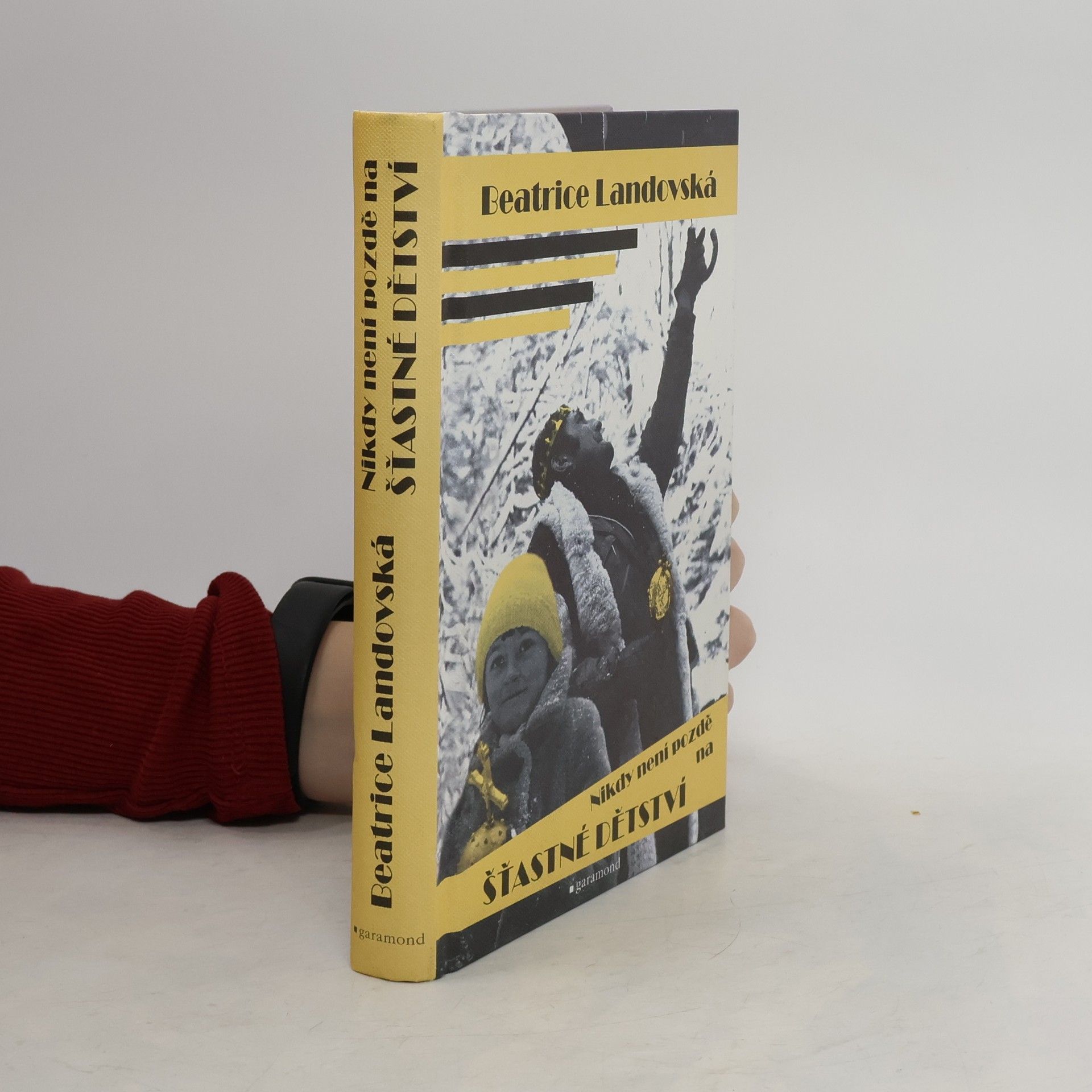 Beatrice Landovská Nikdy není pozdě na šťastné dětství