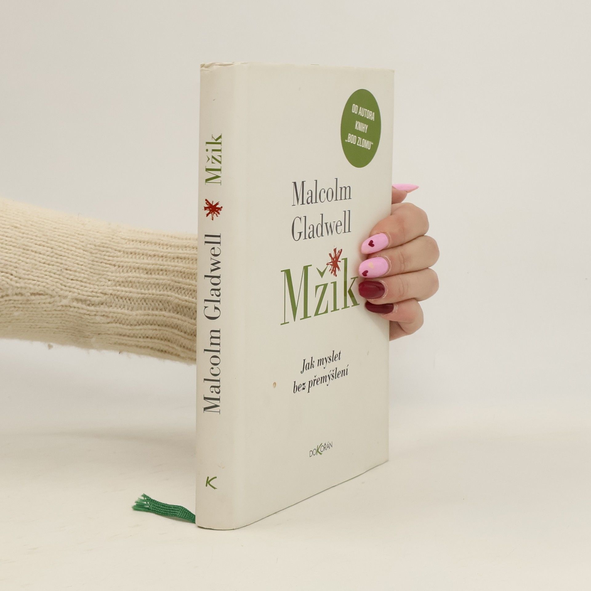 Malcom Gladwell Mžik: Jak myslet bez přemýšlení