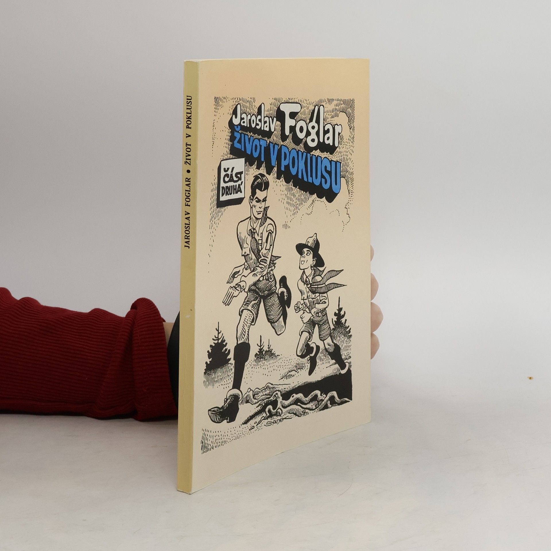 Jaroslav Foglar Život v poklusu. Část 2