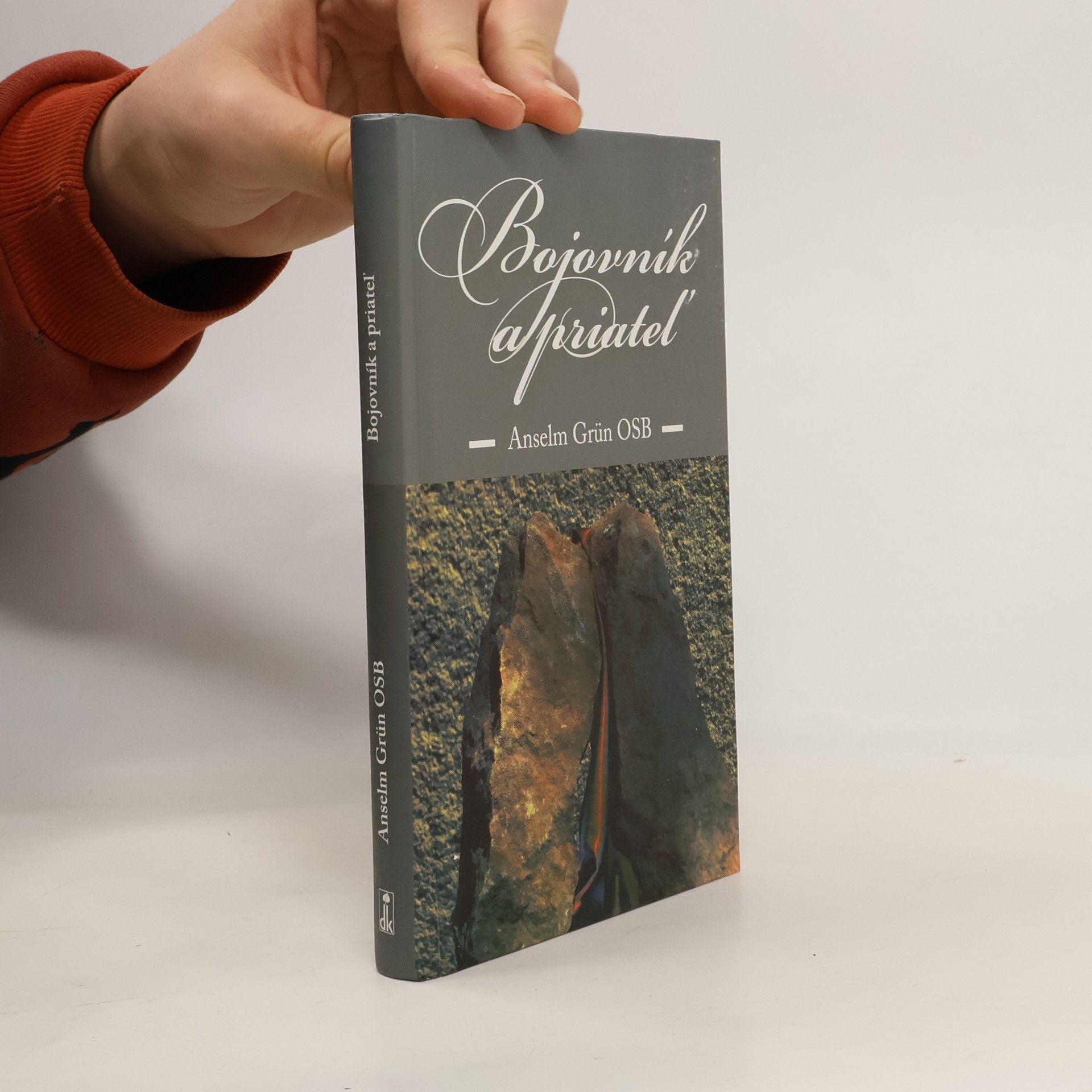 Anselm Grün Bojovník a priateľ - Ako nájsť sám seba