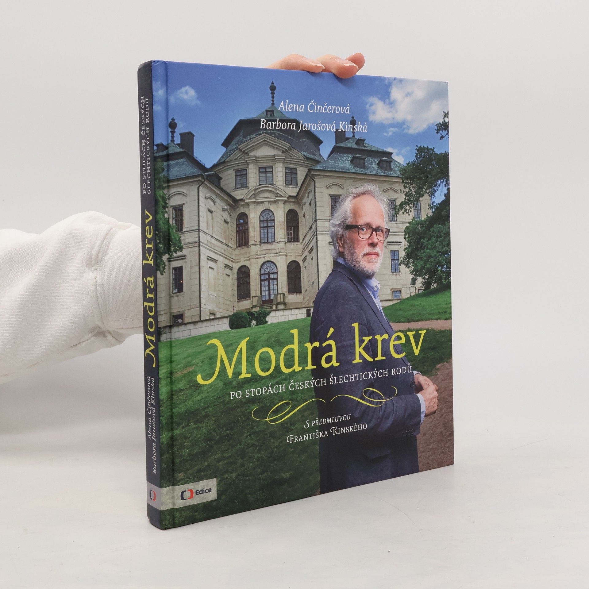 Alena Činčerová Modrá krev : po stopách českých šlechtických rodů