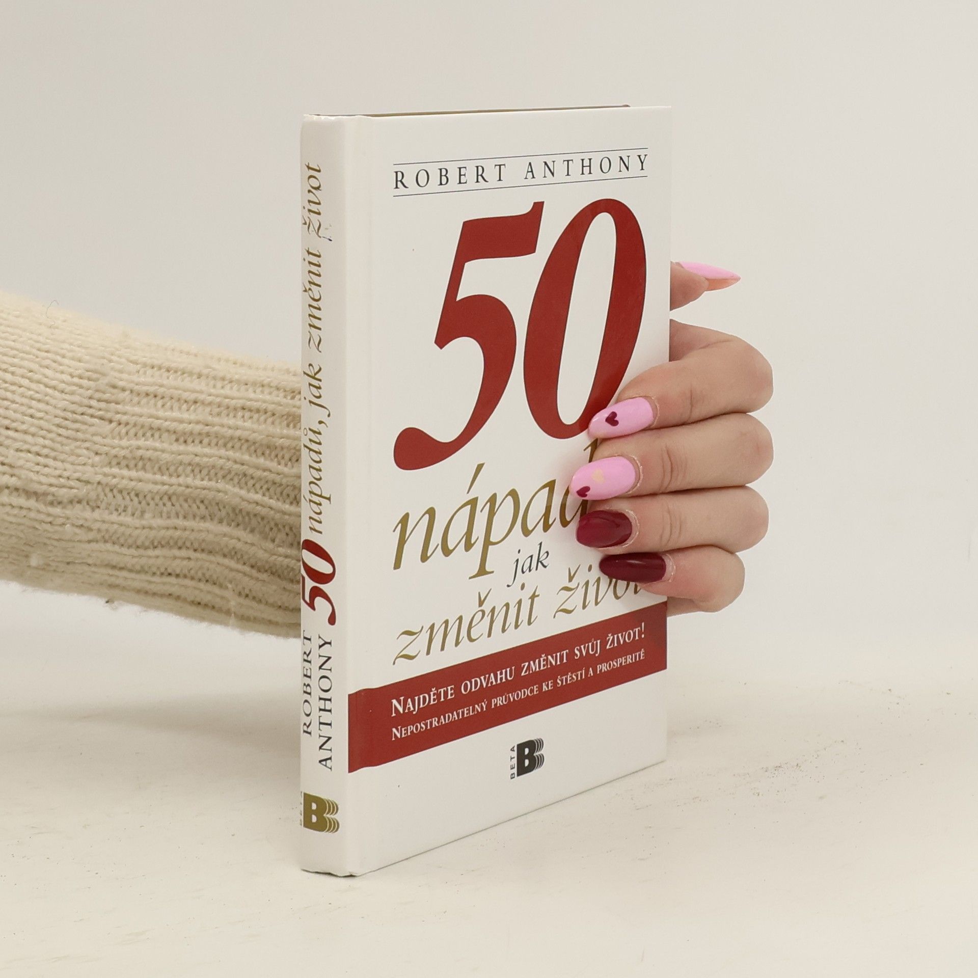 Robert Anthony 50 nápadů, jak změnit život