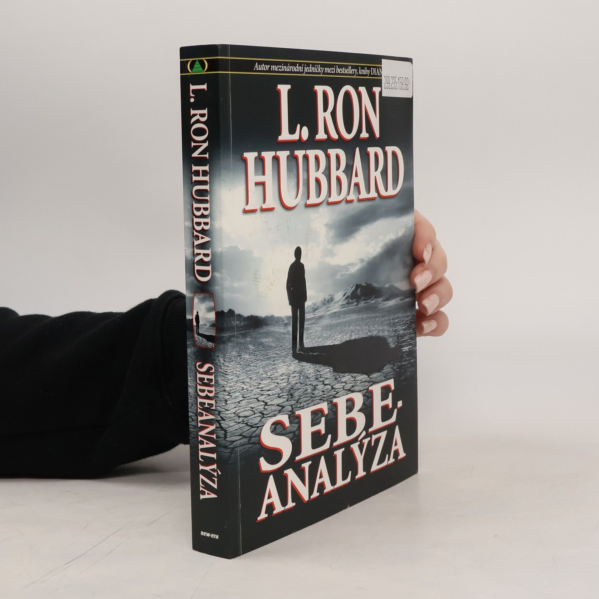 Lafayette Ronald Hubbard Sebeanalýza : jednoduchá kniha svépomoci obsahující testy a procesy založená na objevech Dianetiky