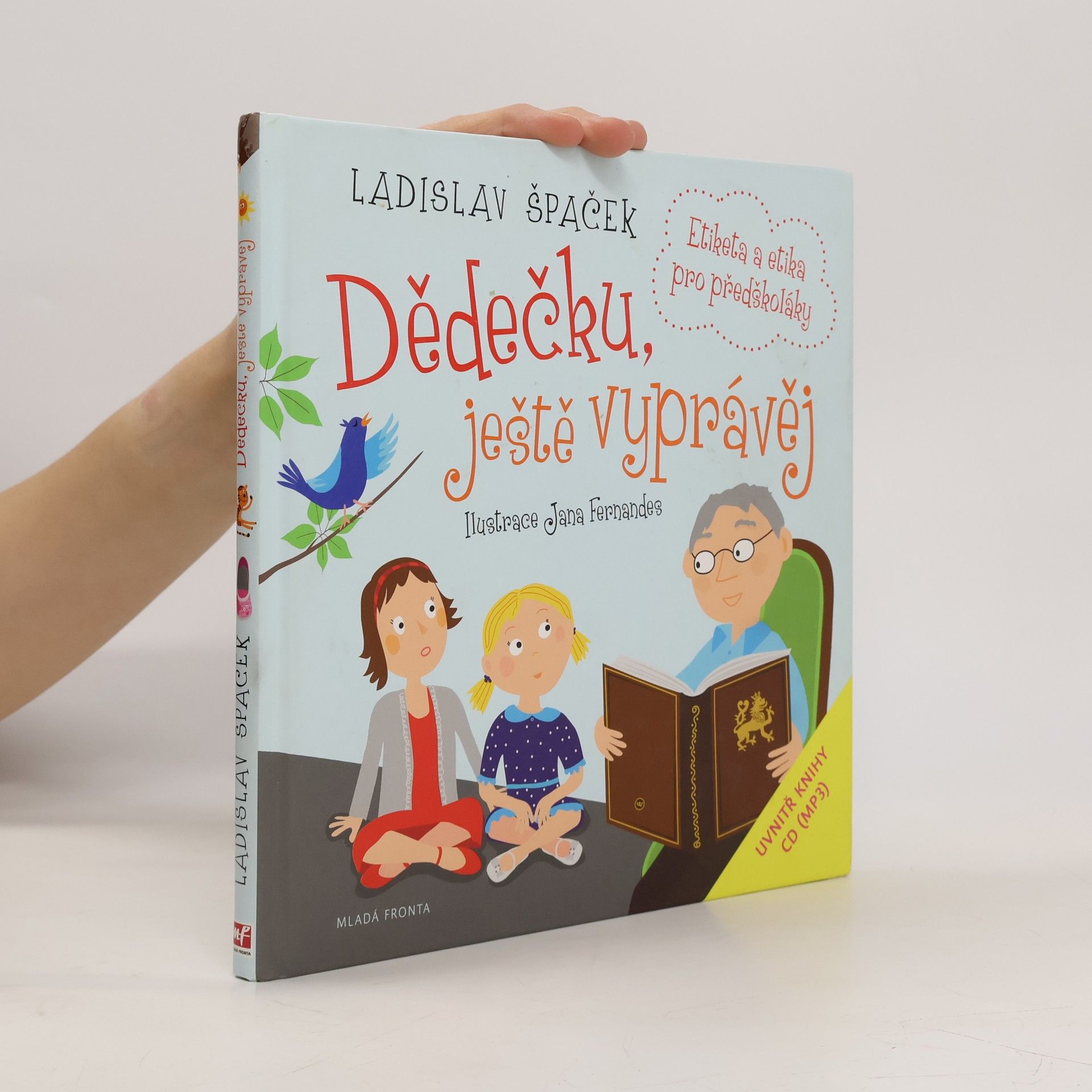 Ladislav Špaček Dědečku, ještě vyprávěj: Etiketa a etika pro předškoláky