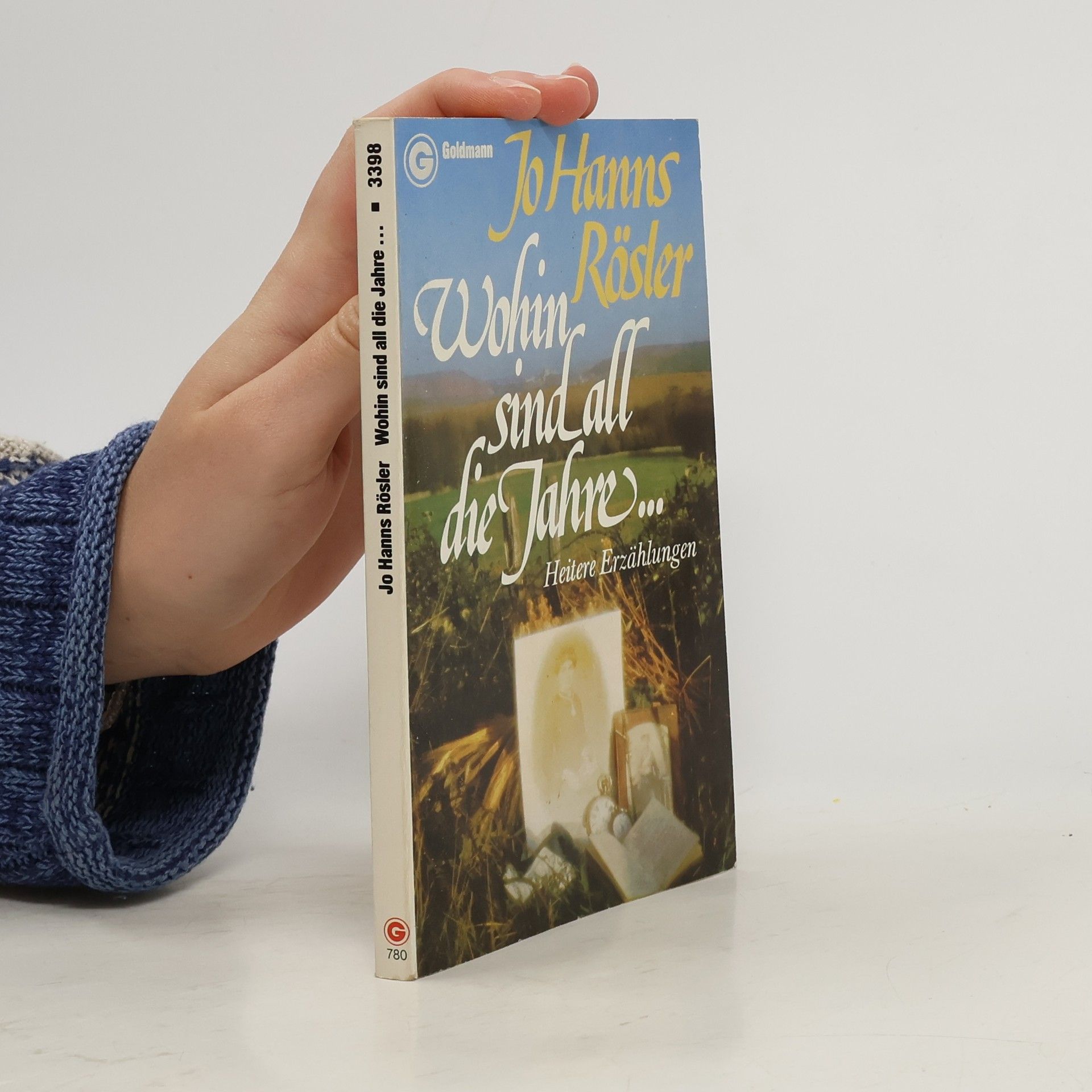 Jo Hanns Rösler Wohin sind all die Jahre ...