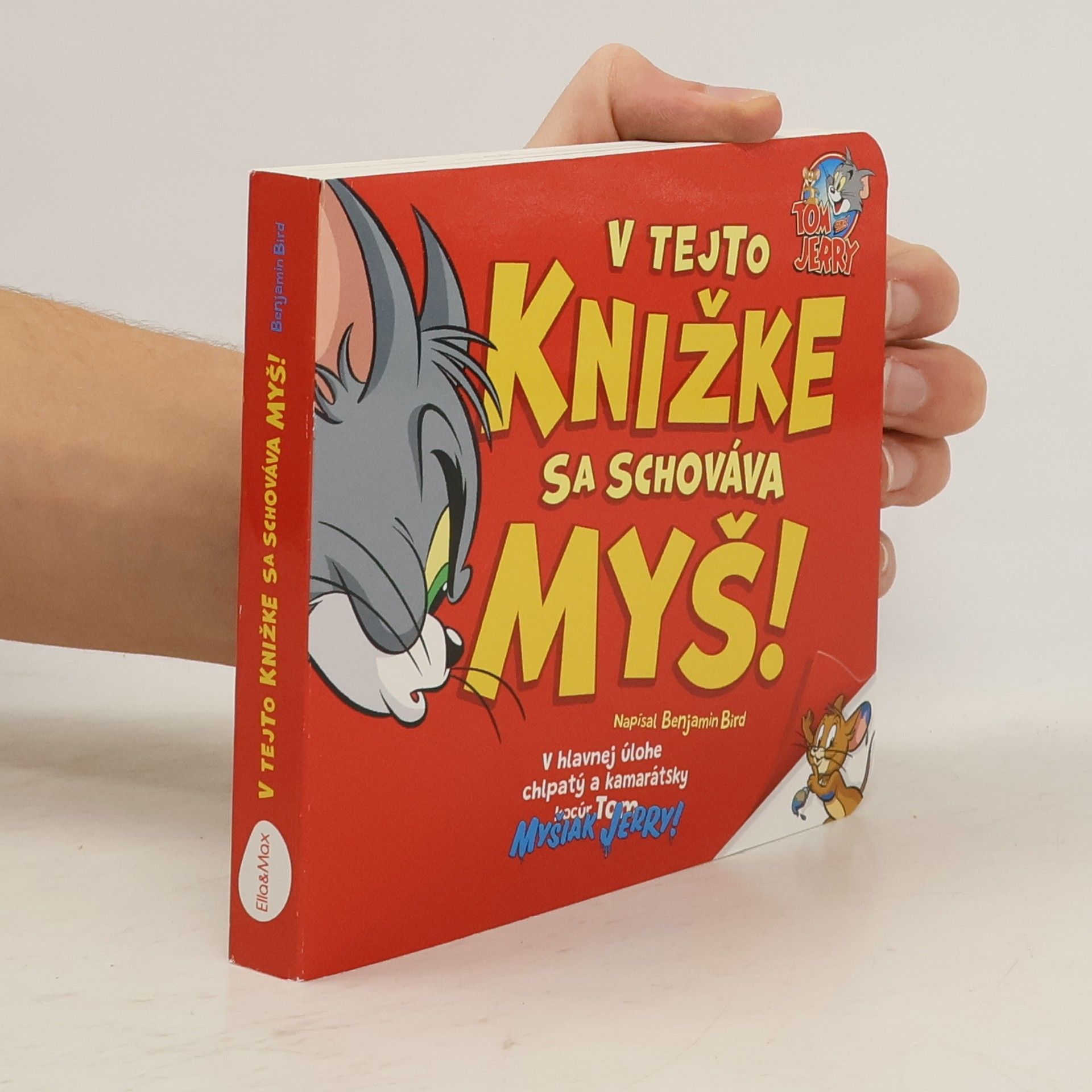 Benjamin Bird TOM & JERRY: V tejto knižke sa schováva MYŠ