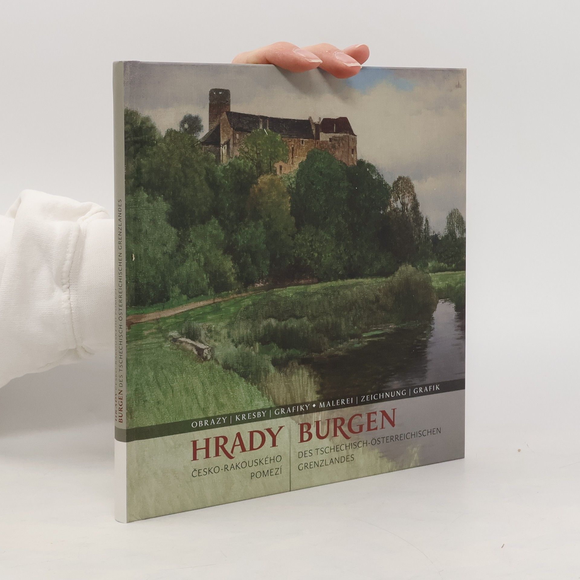 Lenka Dolanová Hrady česko-rakouského pomezí = Burgen des tschechisch-österreichischen Grenzlandes