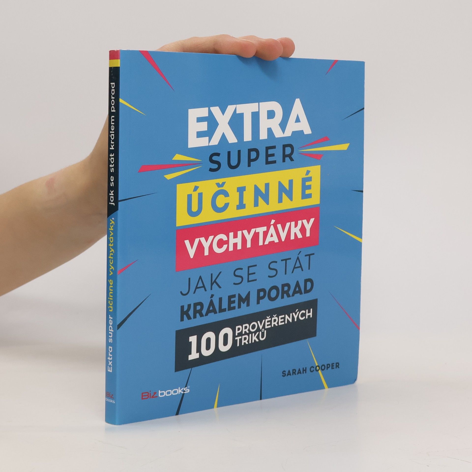 Sarah Cooper Extra super účinné vychytávky jak se stát králem porad: 100 prověřených triků