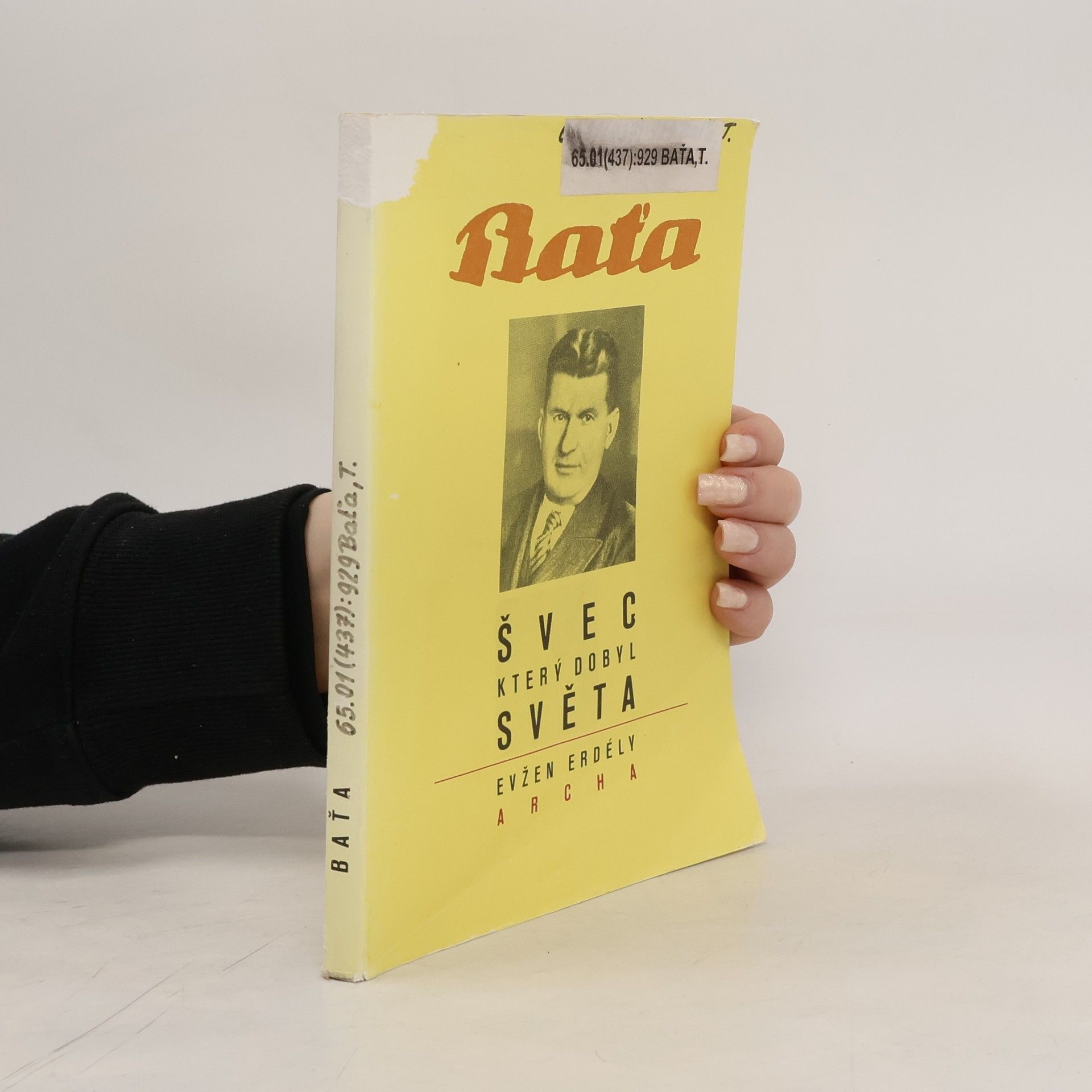 Evžen Erdély Baťa. Švec, který dobyl světa