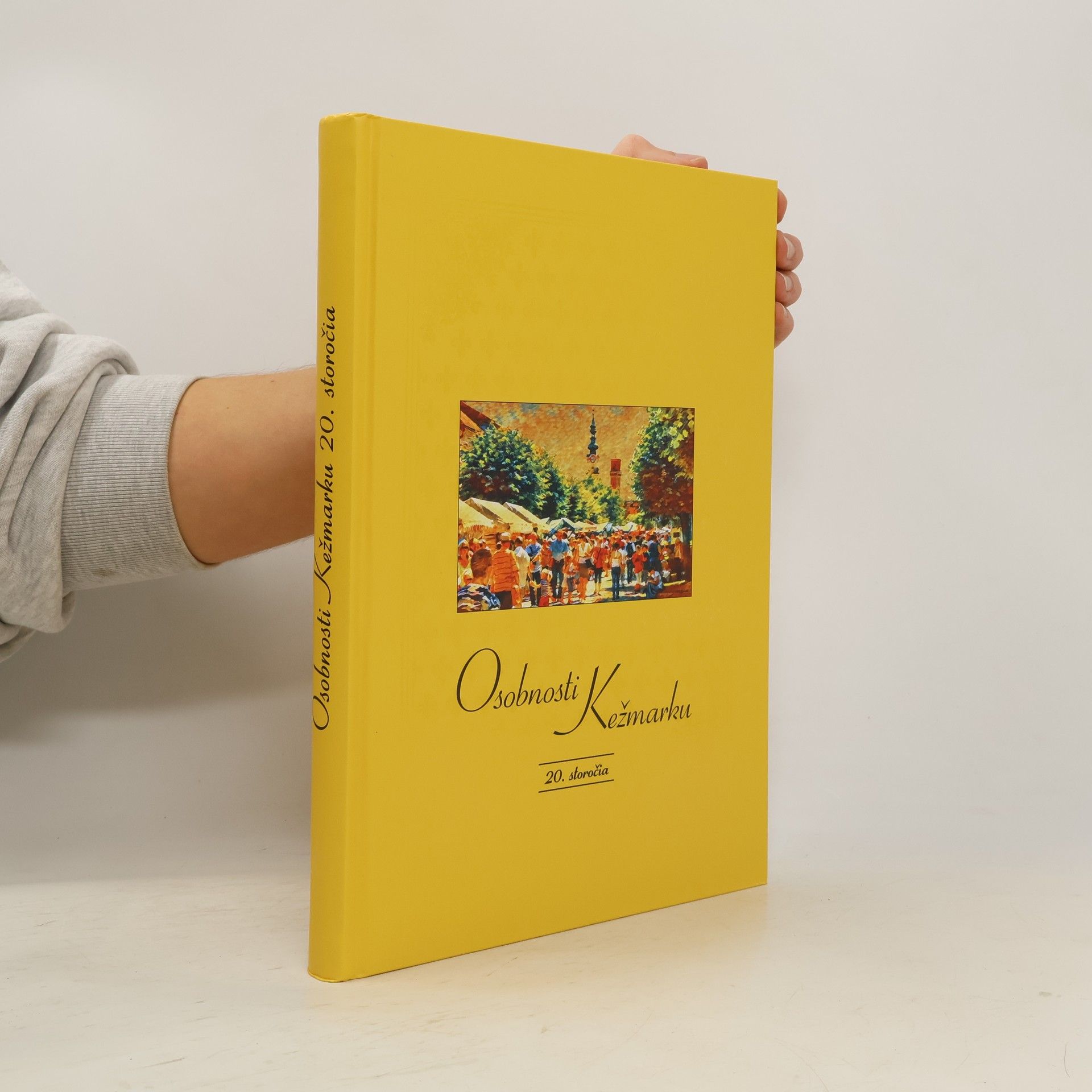 Collectif d'auteurs Osobnosti Kežmarku 20. storočia