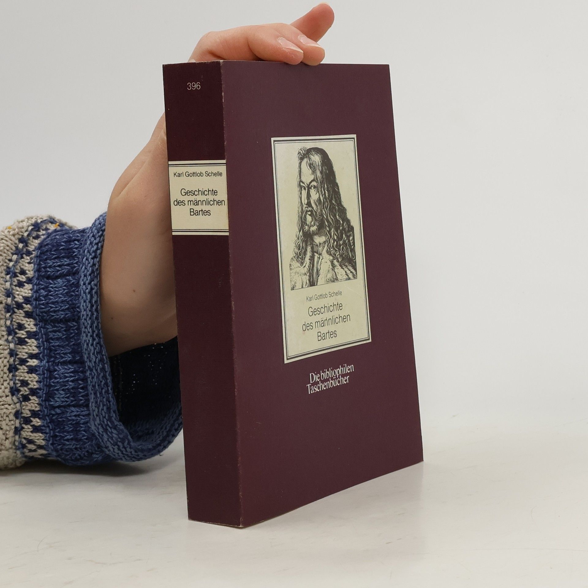 Karl Gottlob Schelle Die Geschichte des männlichen Bartes (reprint)