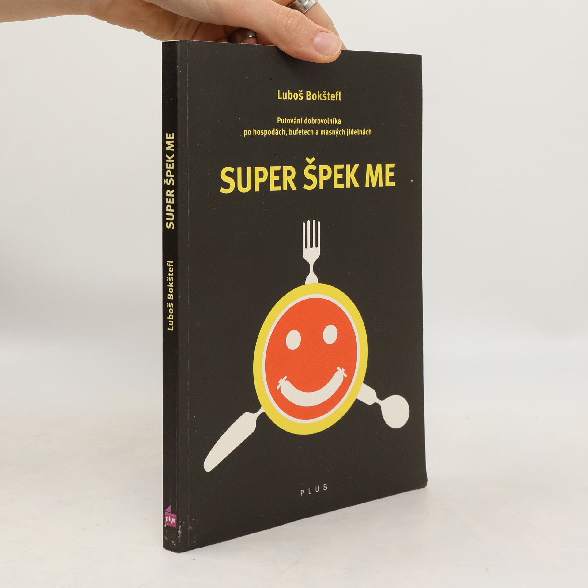 Luboš Bokštefl Super špek me : putování dobrovolníka po hospodách, bufetech a masných jídelnách