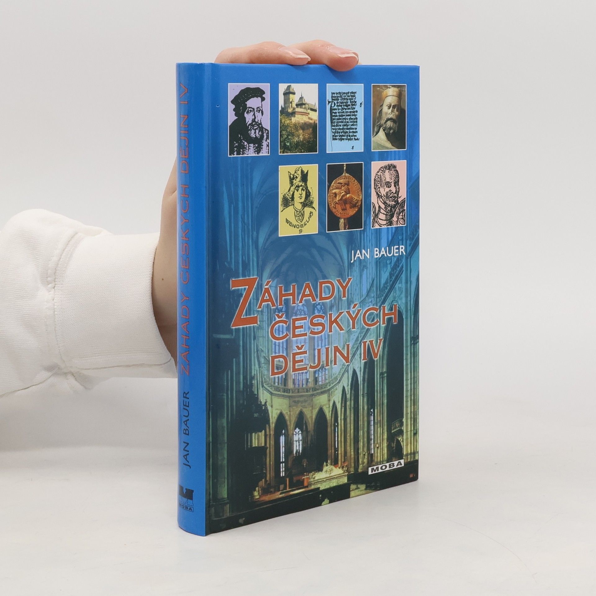Jan Bauer Záhady českých dějin IV