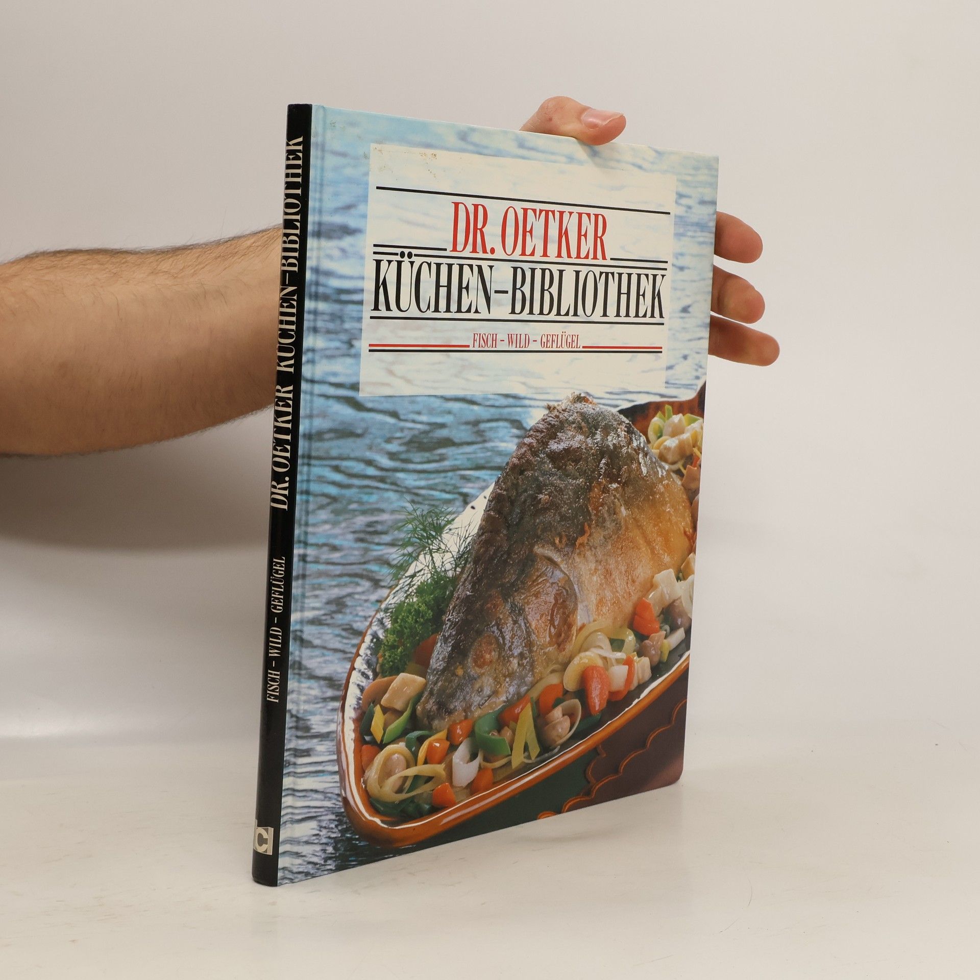 Autorenkollektiv Dr. Oetker Küchen-Bibliothek. Fisch, Wild, Geflügel
