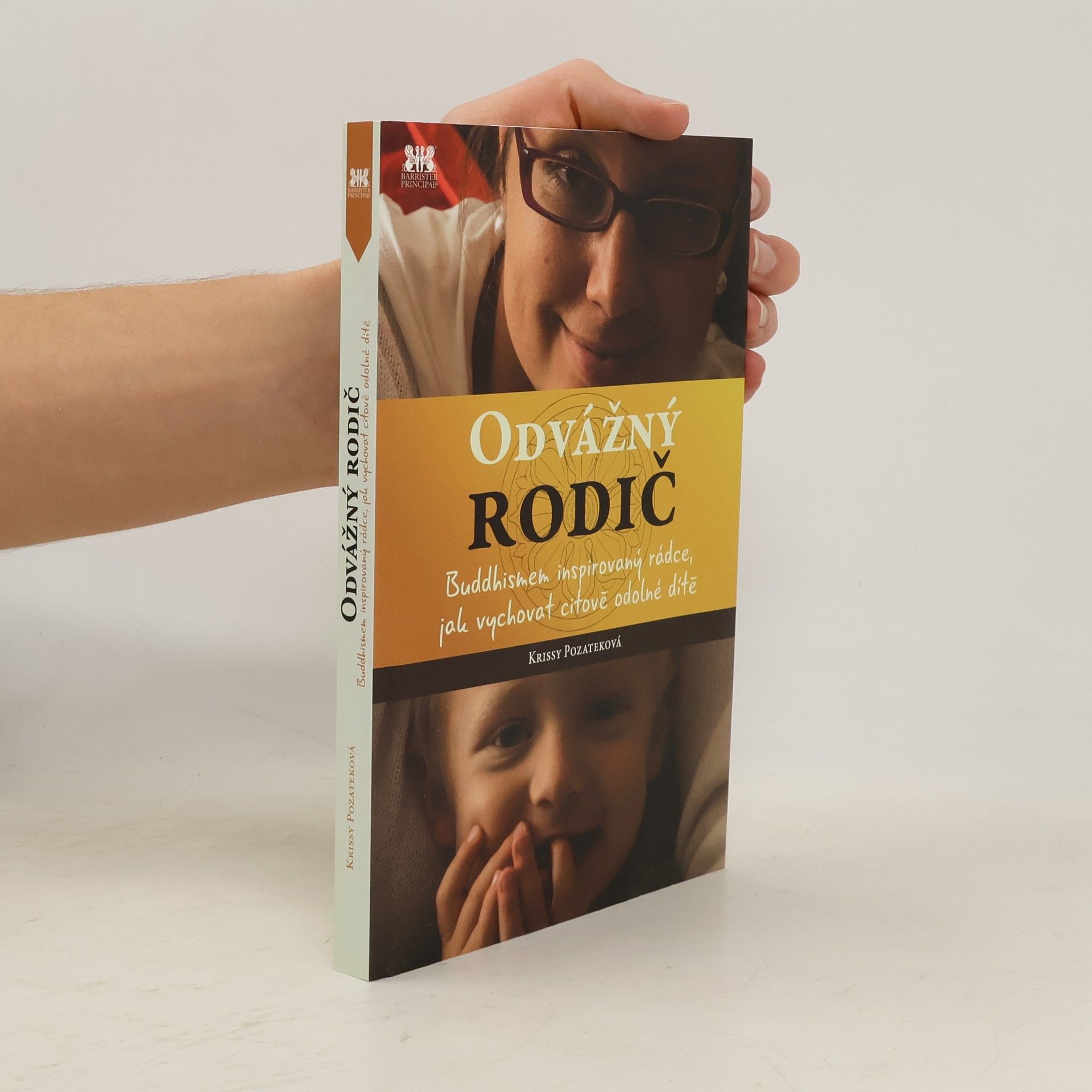 Odvážný rodič. Buddhismem inspirovaný rádce, jak vychovat citově odolné dítě