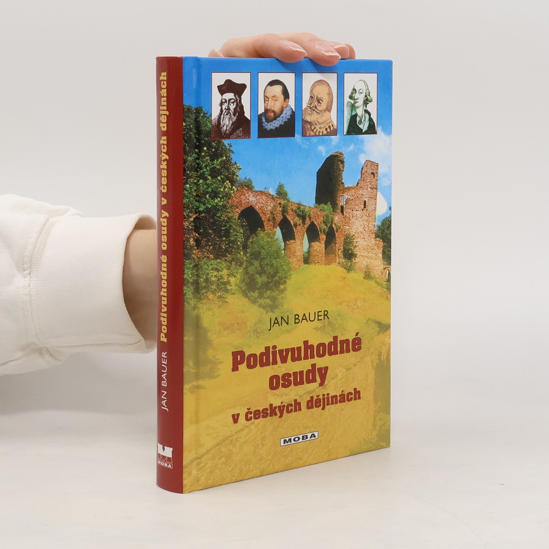 Jan Bauer Podivuhodné osudy v českých dějinách