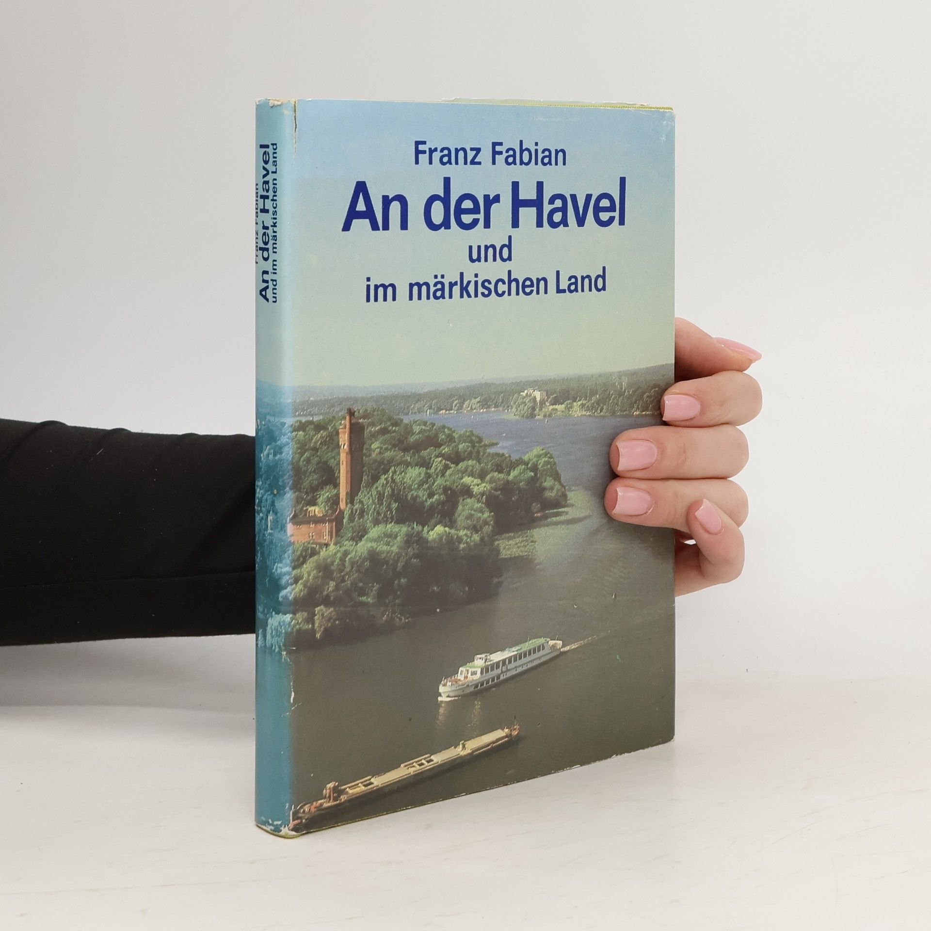 Franz Fabian An der Havel und im märkischen Land
