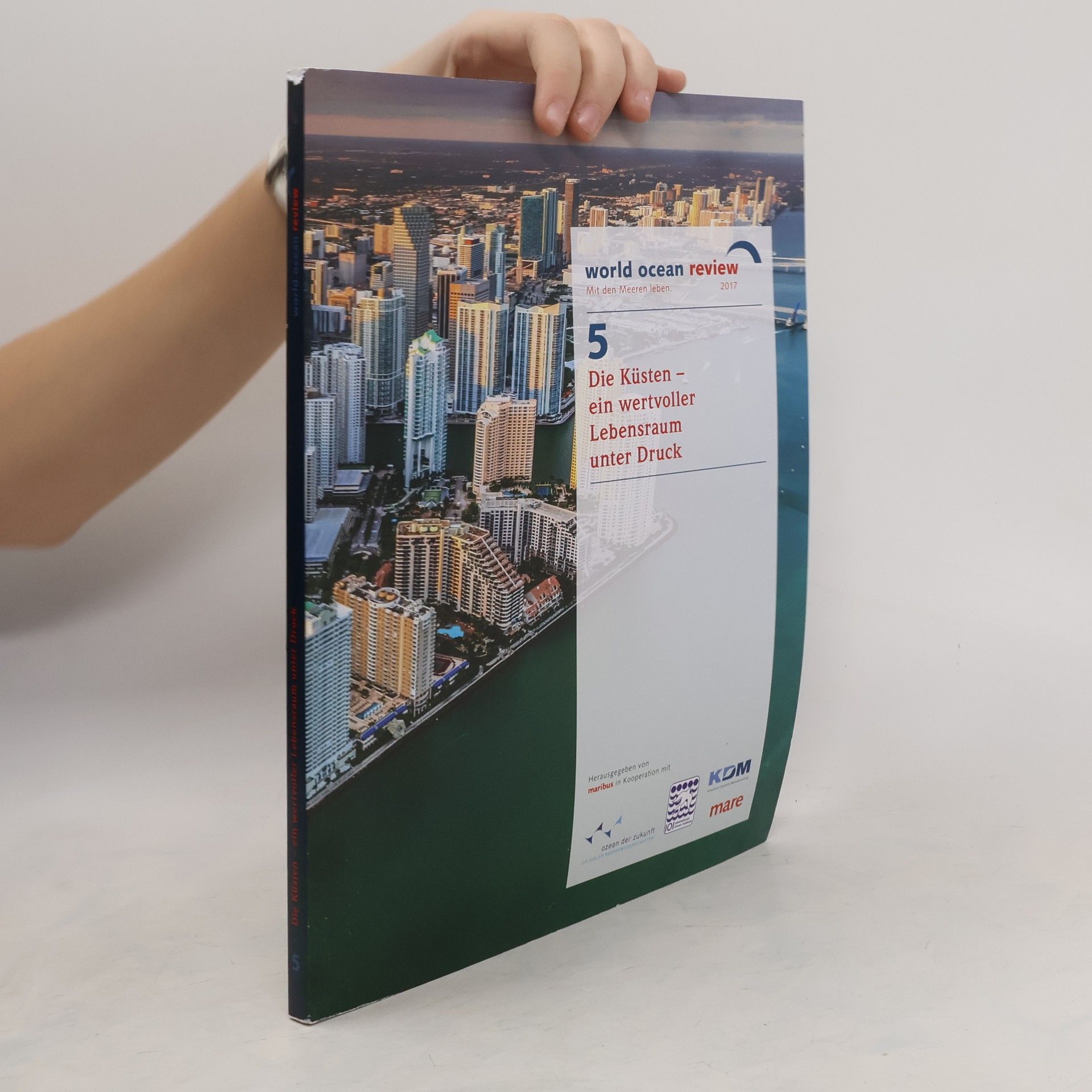 World Ocean Review: Mit den Meeren leben - 5: Die Küsten - ein wertvoller Lebensraum unter Druck