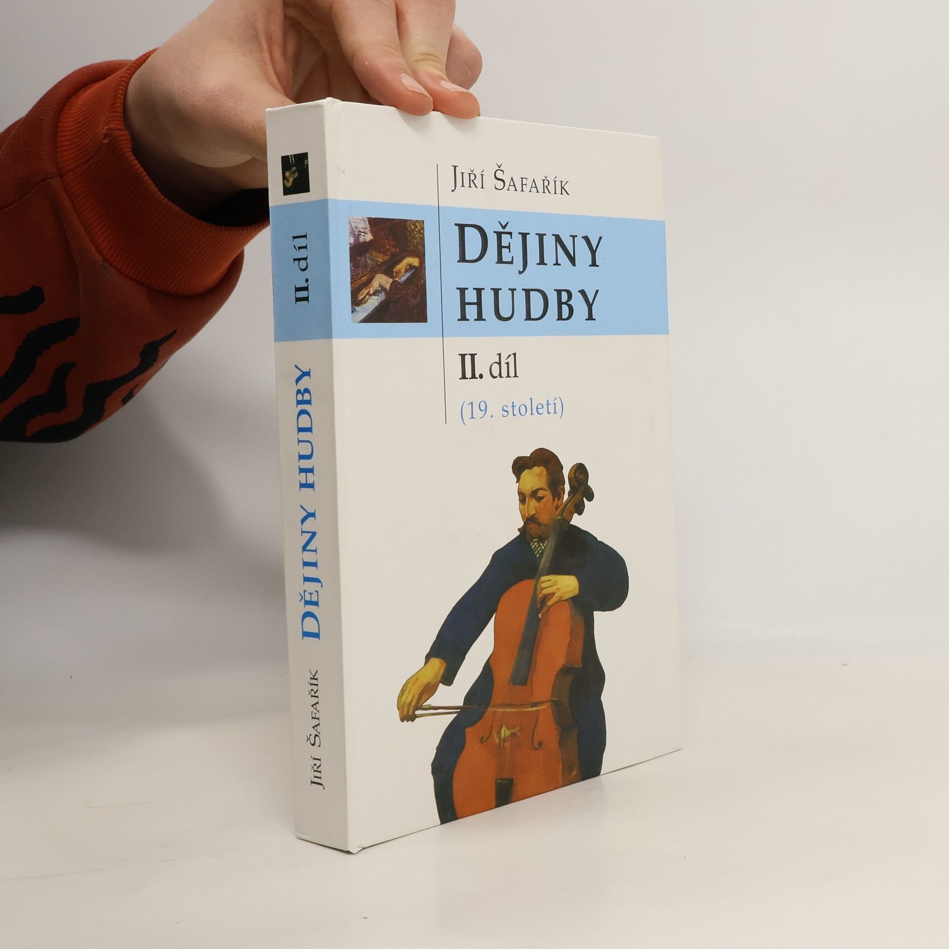 Jiří Šafařík Dějiny hudby II.díl (19. století)