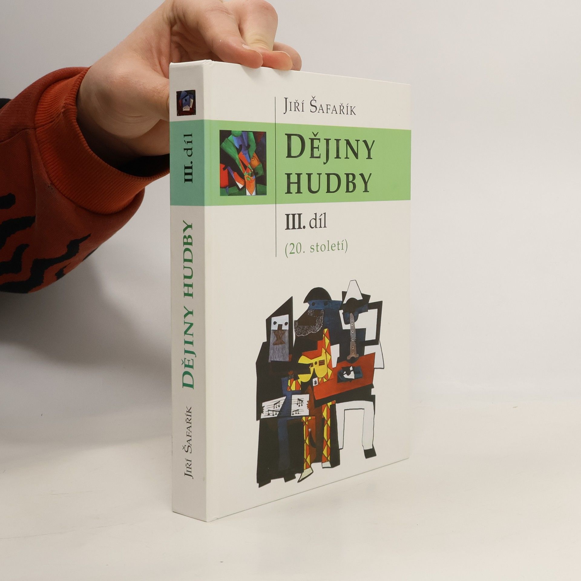 Jiří Šafařík Dějiny hudby III.díl (20. století)