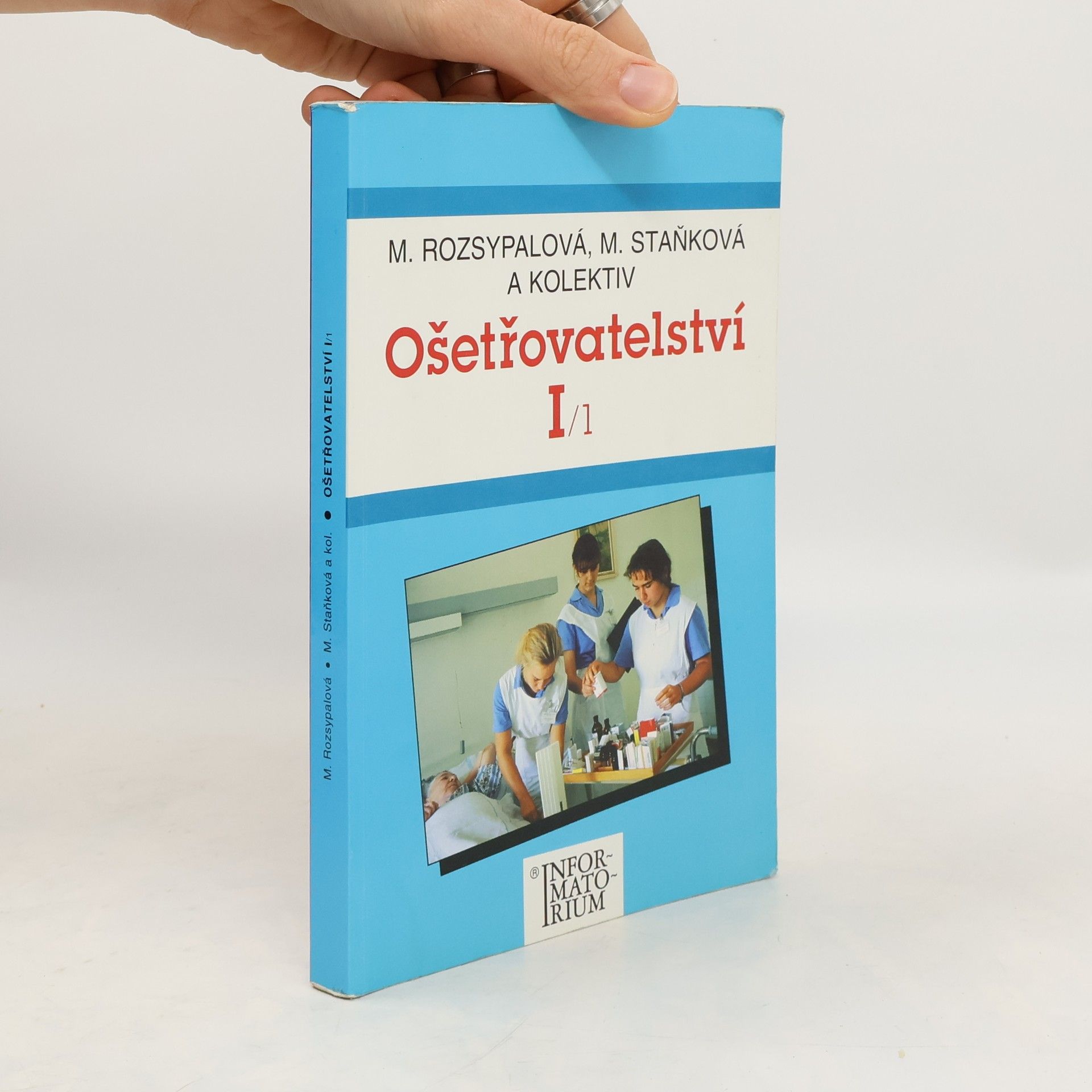 Ošetřovatelství I/1 : pro střední zdravotnické školy