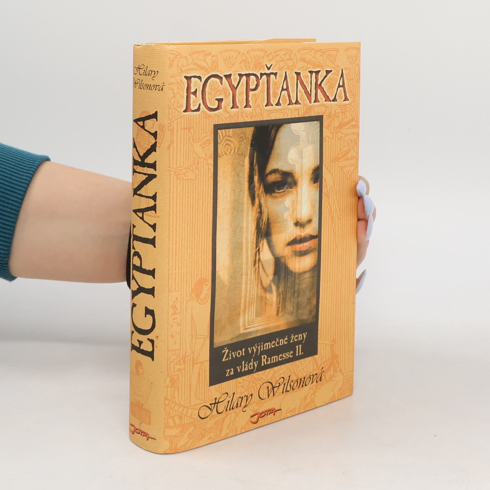 Hilary Wilson Egypťanka : život výjimečné ženy za vlády Ramesse II.
