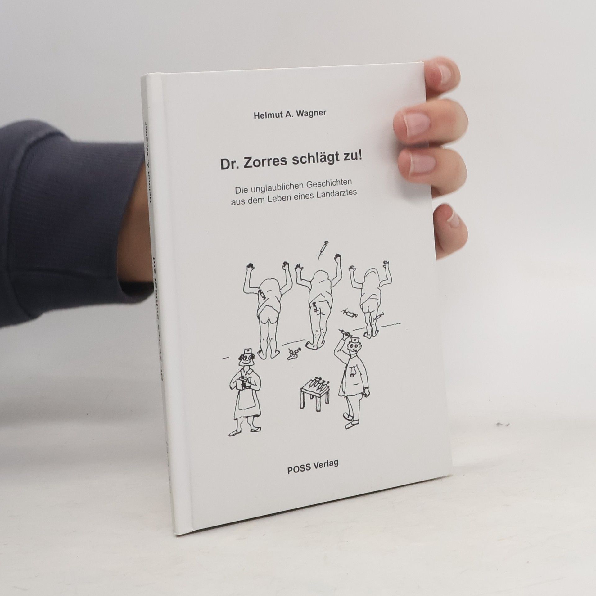 Helmut A. Wagner Dr. Zorres schlägt zu!