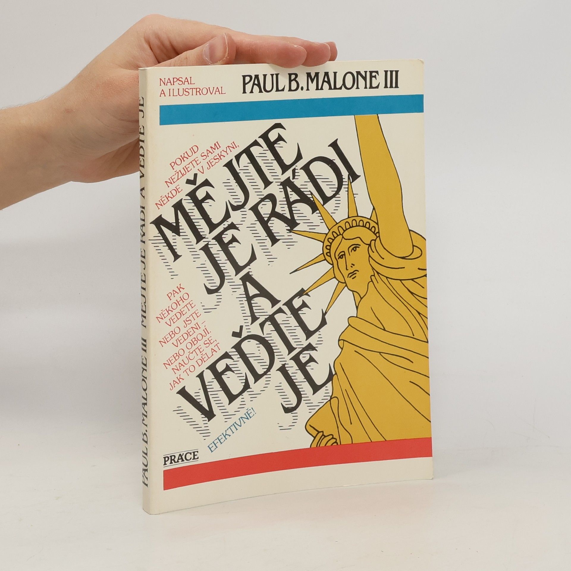 Paul B. Malone Mějte je rádi a veďte je