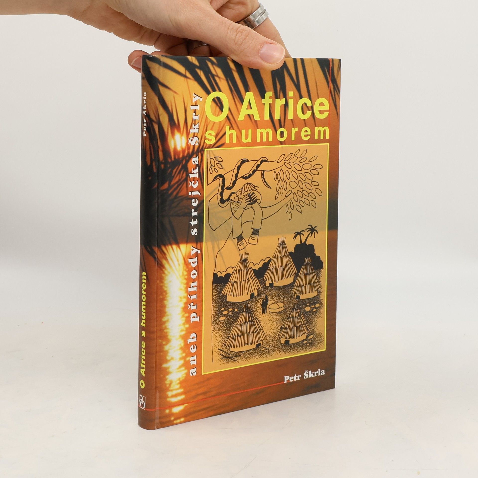 Petr Škrla O Africe s humorem aneb Příhody strejčka Škrly