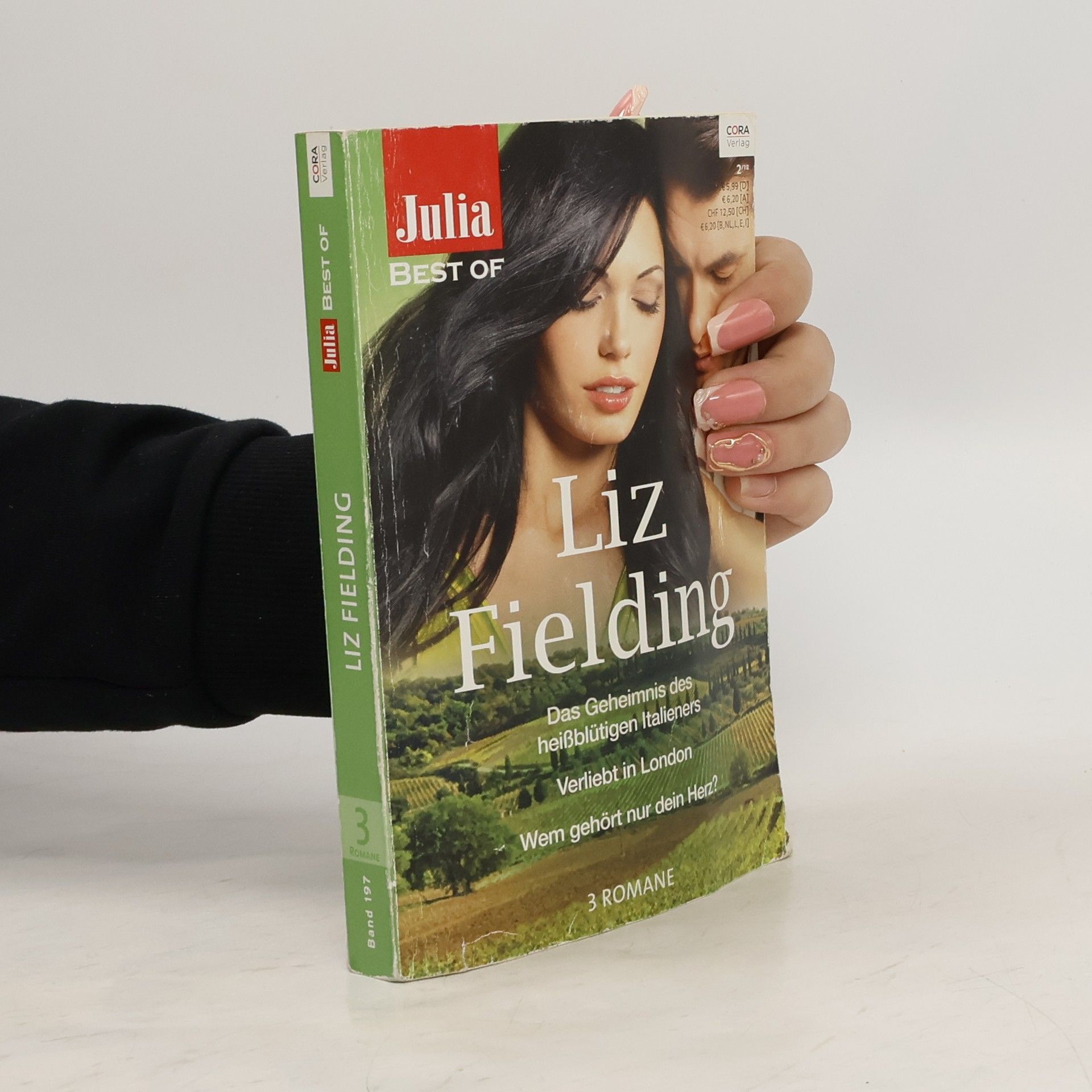Liz Fielding Best of Julia. 3 Romane: Das Geheimnis des heißblütigen Italieners. Verliebt in London. Wem gehört nur dein Herz?
