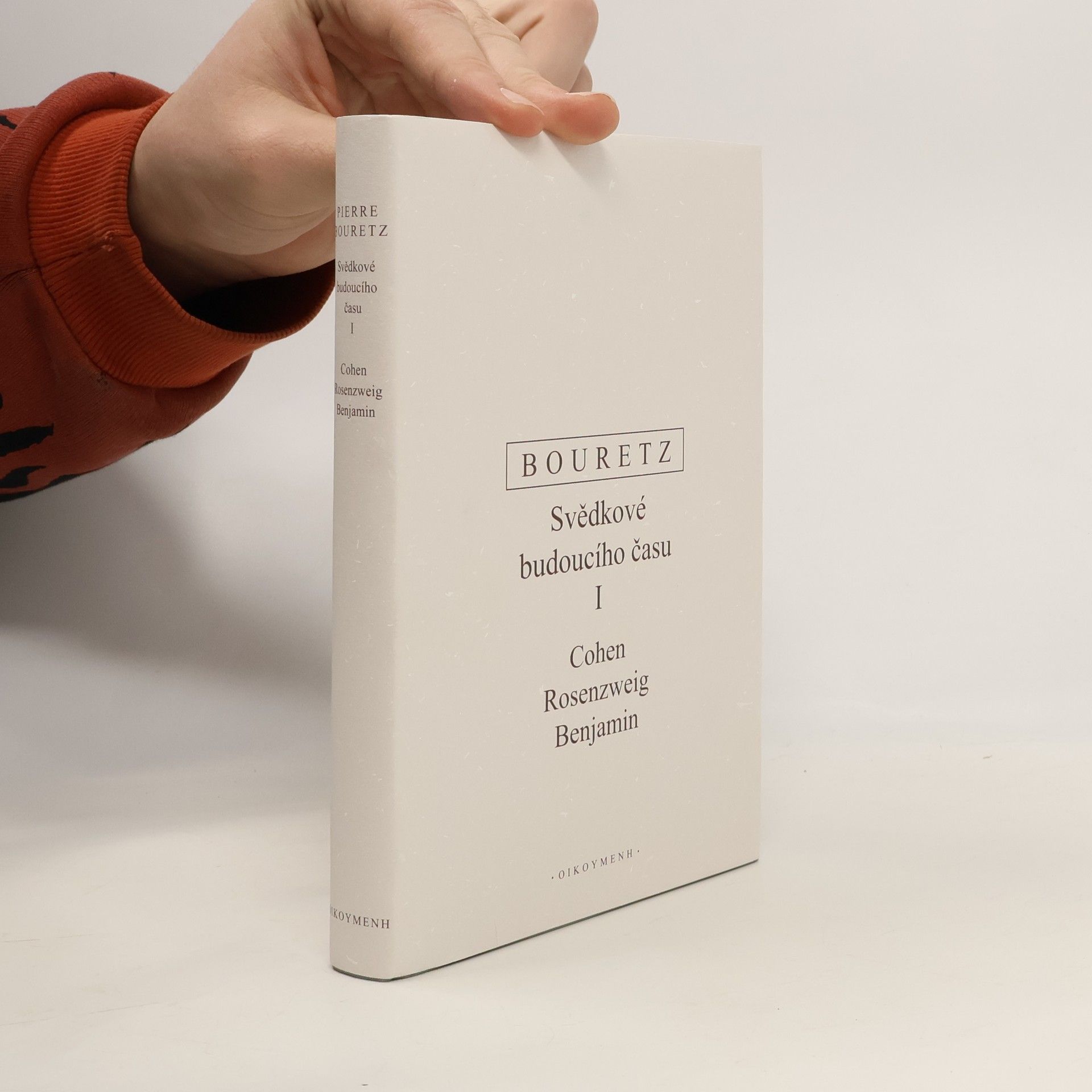 Svědkové budoucího času. I, H. Cohen, F. Rosenzweig, W. Benjamin
