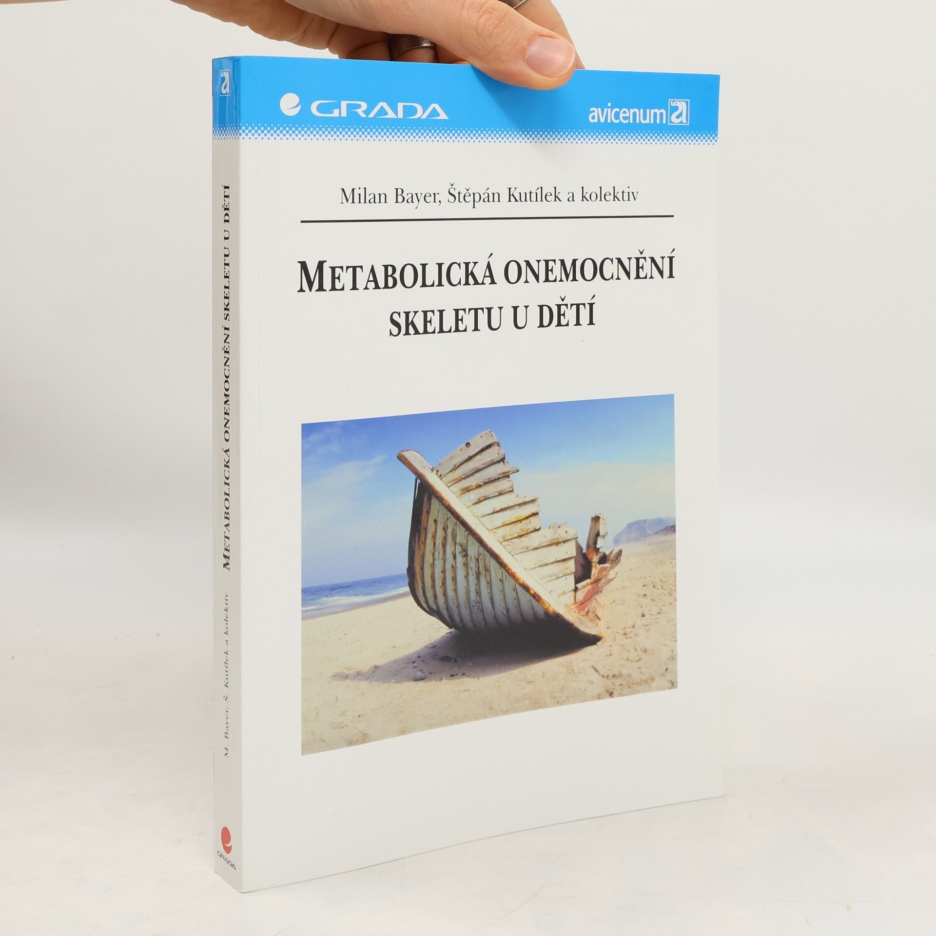 Štěpán Kutílek Metabolická onemocnění skeletu u dětí