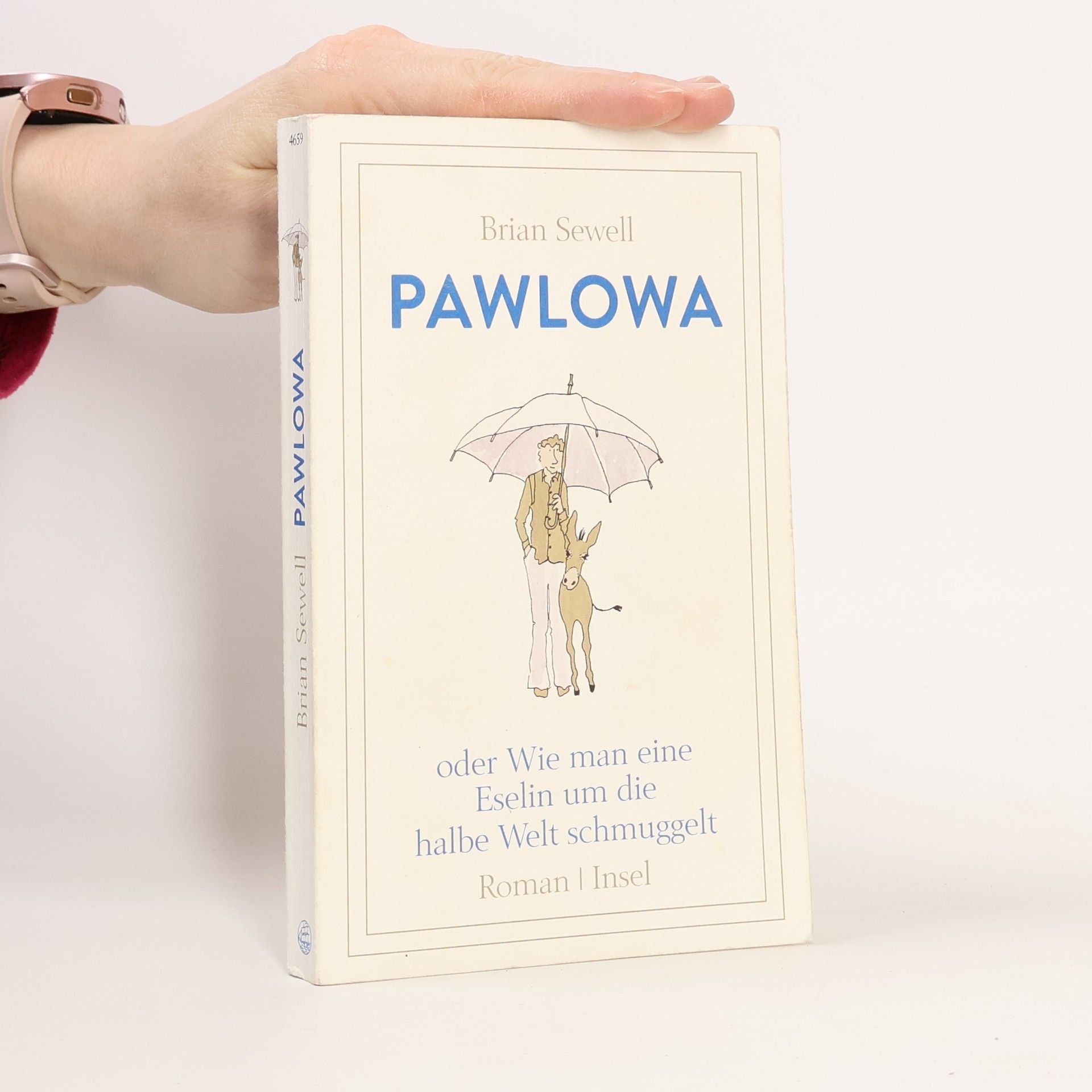 Pawlowa : oder Wie man eine Eselin um die halbe Welt schmuggelt