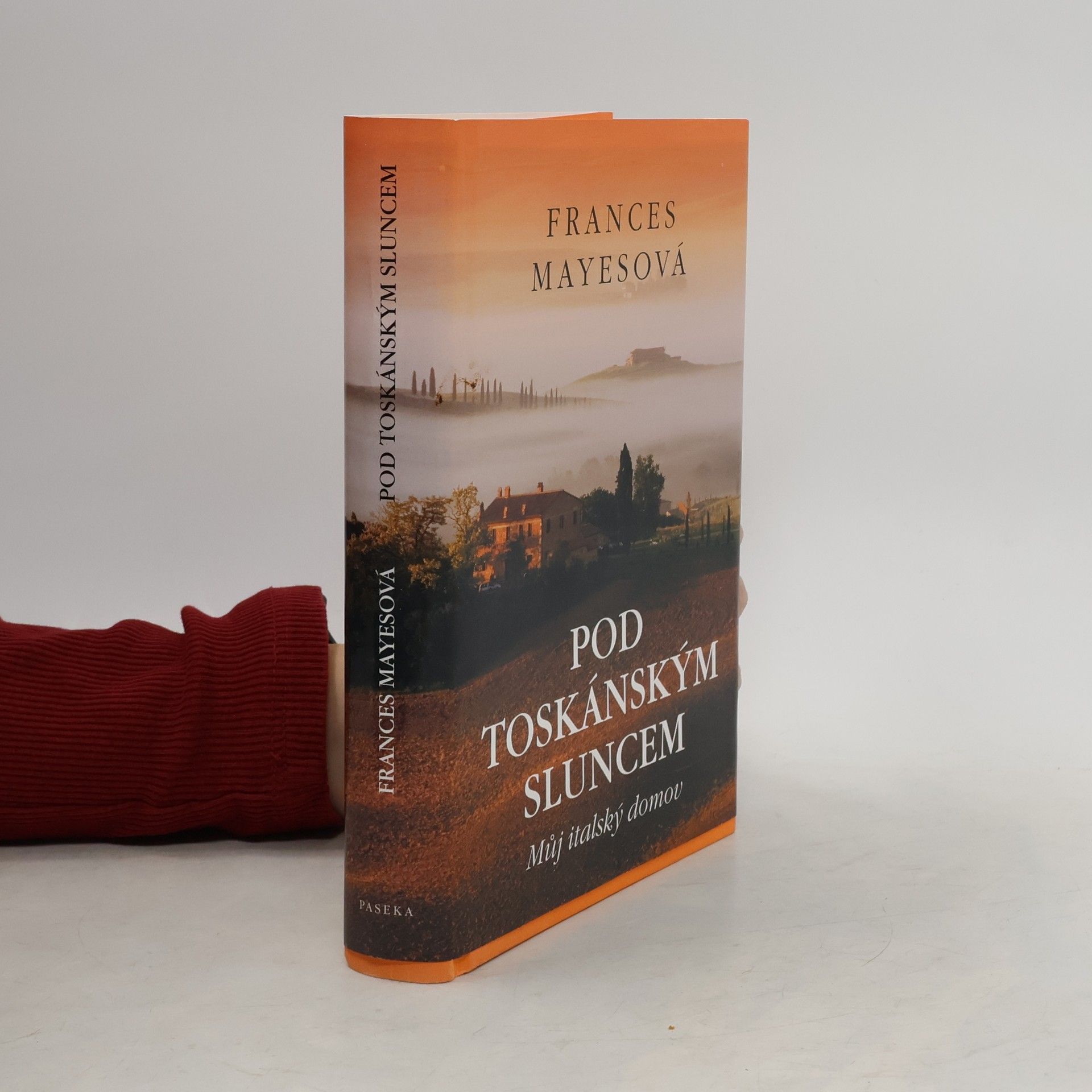 Frances Mayesová Pod toskánským sluncem