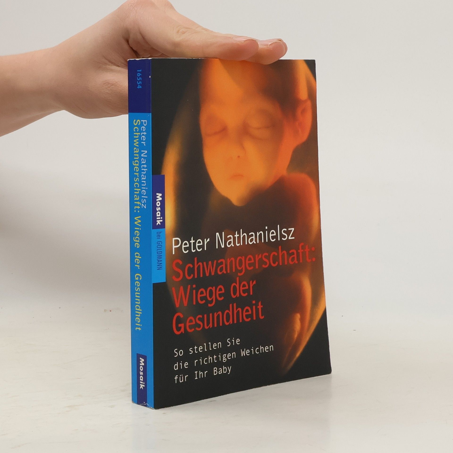 Peter W. Nathanielsz Schwangerschaft: Wiege der Gesundheit