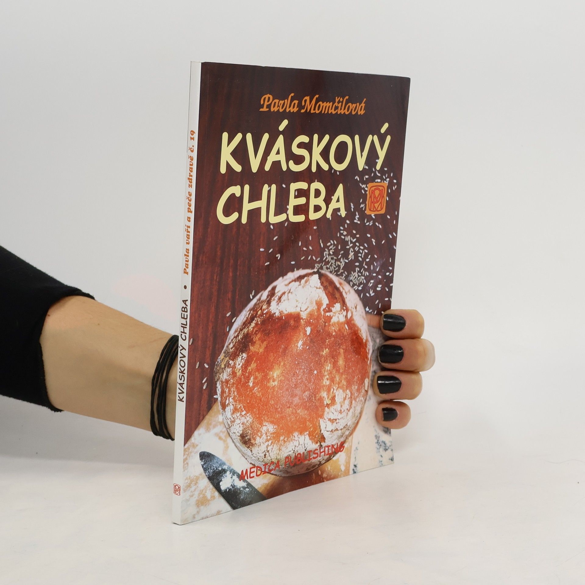 Pavla Momčilová Kváskový chleba