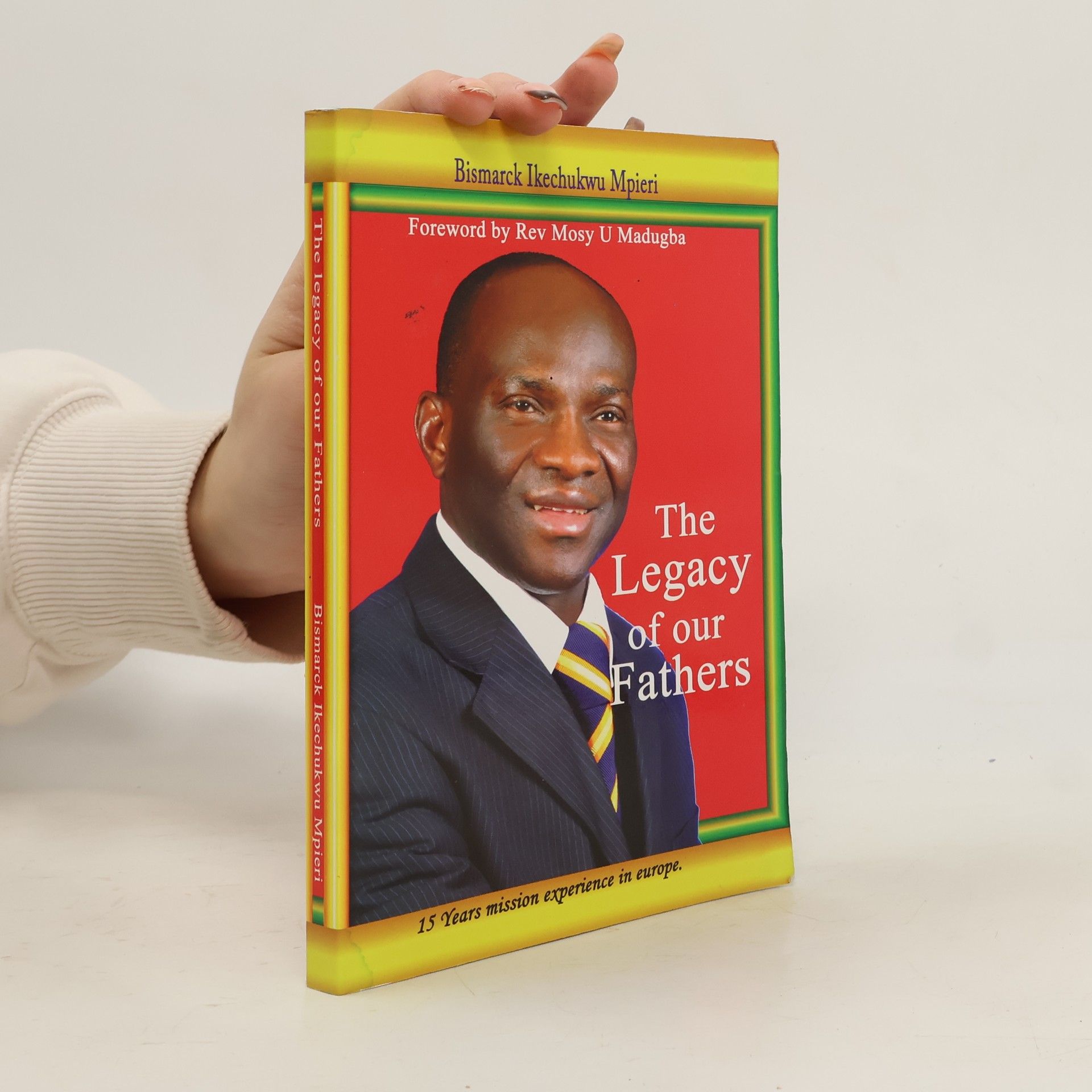 Rev Mosy U Madugba The Legacy of our Fathers