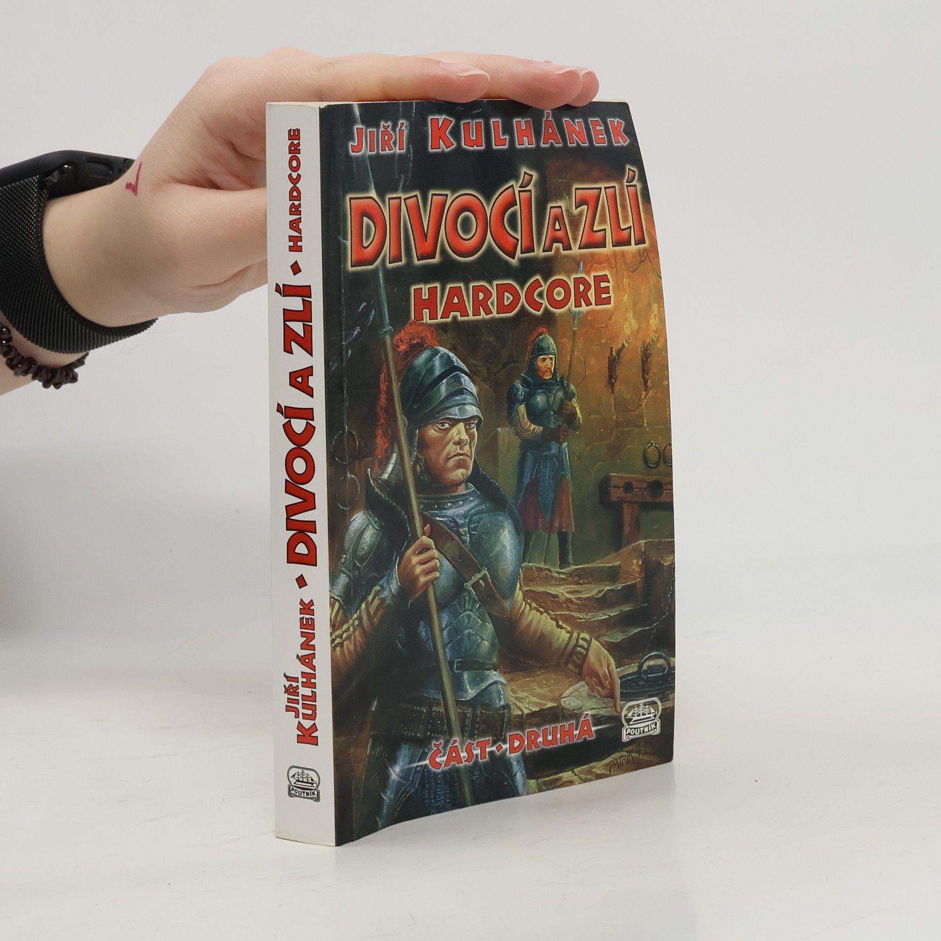 Jiří Kulhánek Divocí a zlí 2. Hardcore