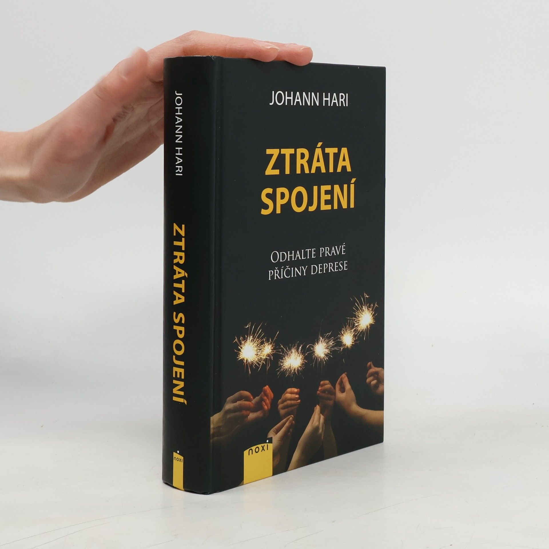 Johann Hari Ztráta spojení : odhalte pravé příčiny deprese